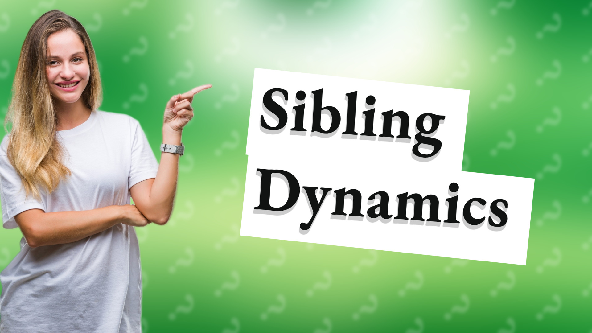 Sibling Dynamics