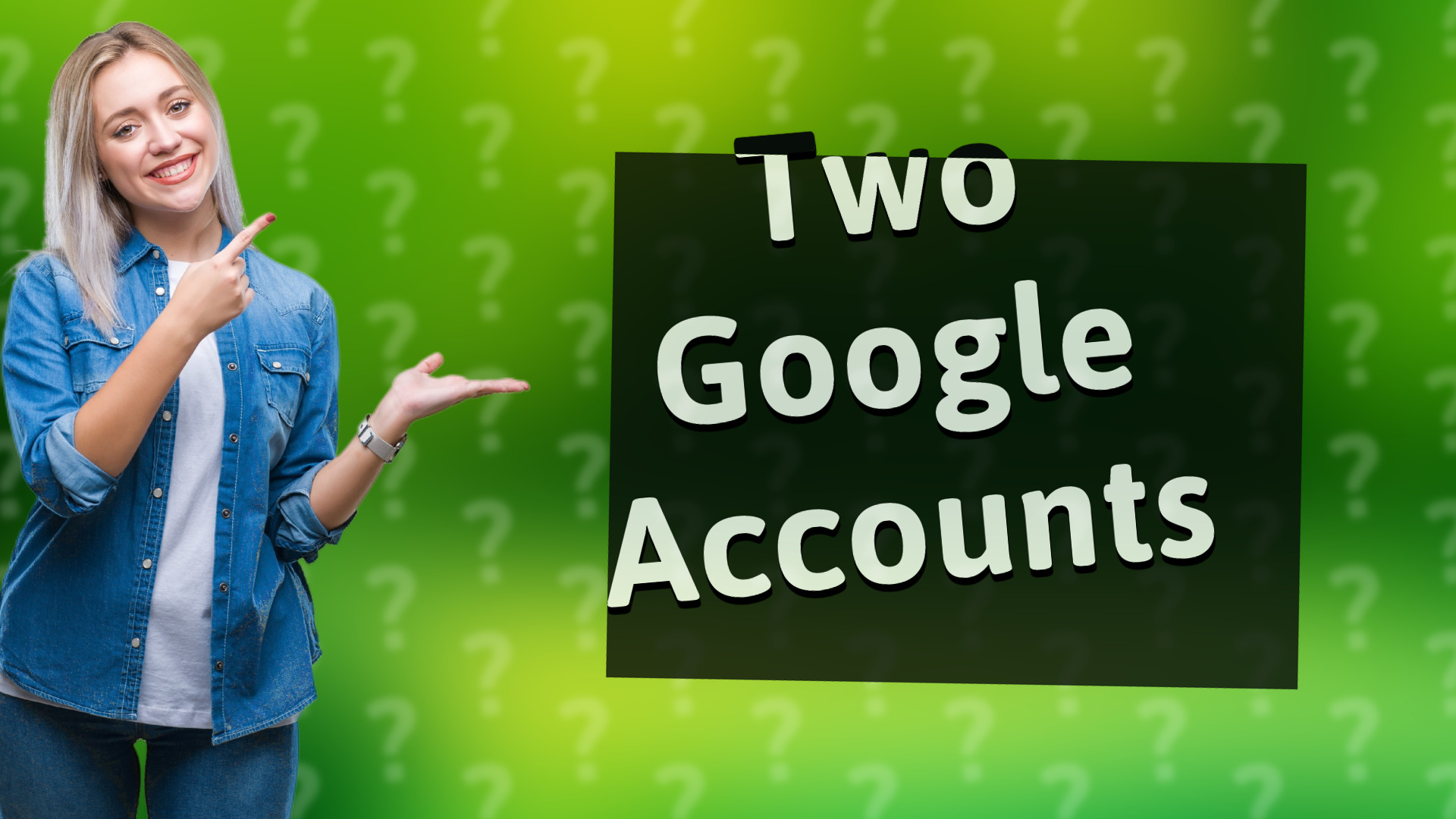 Two Google Accounts