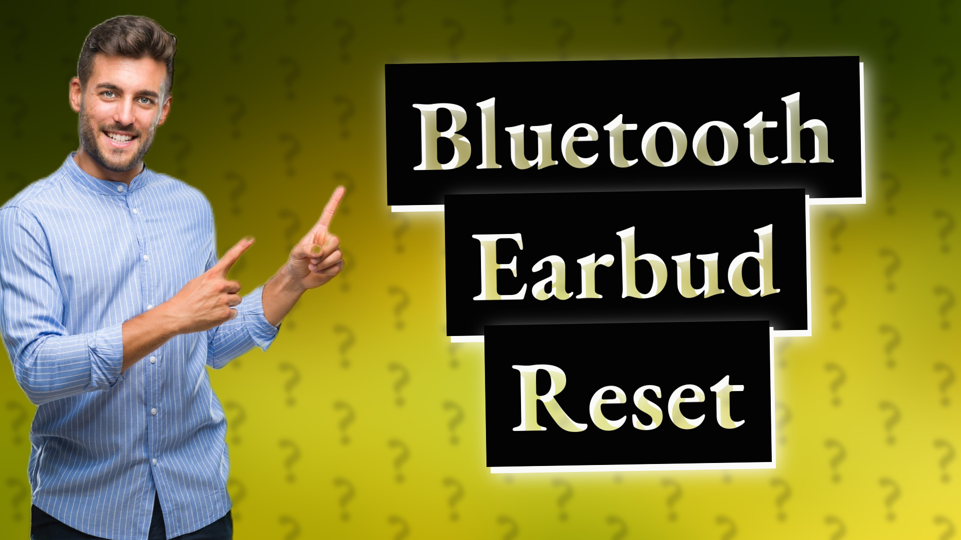 Bluetooth Earbud Reset