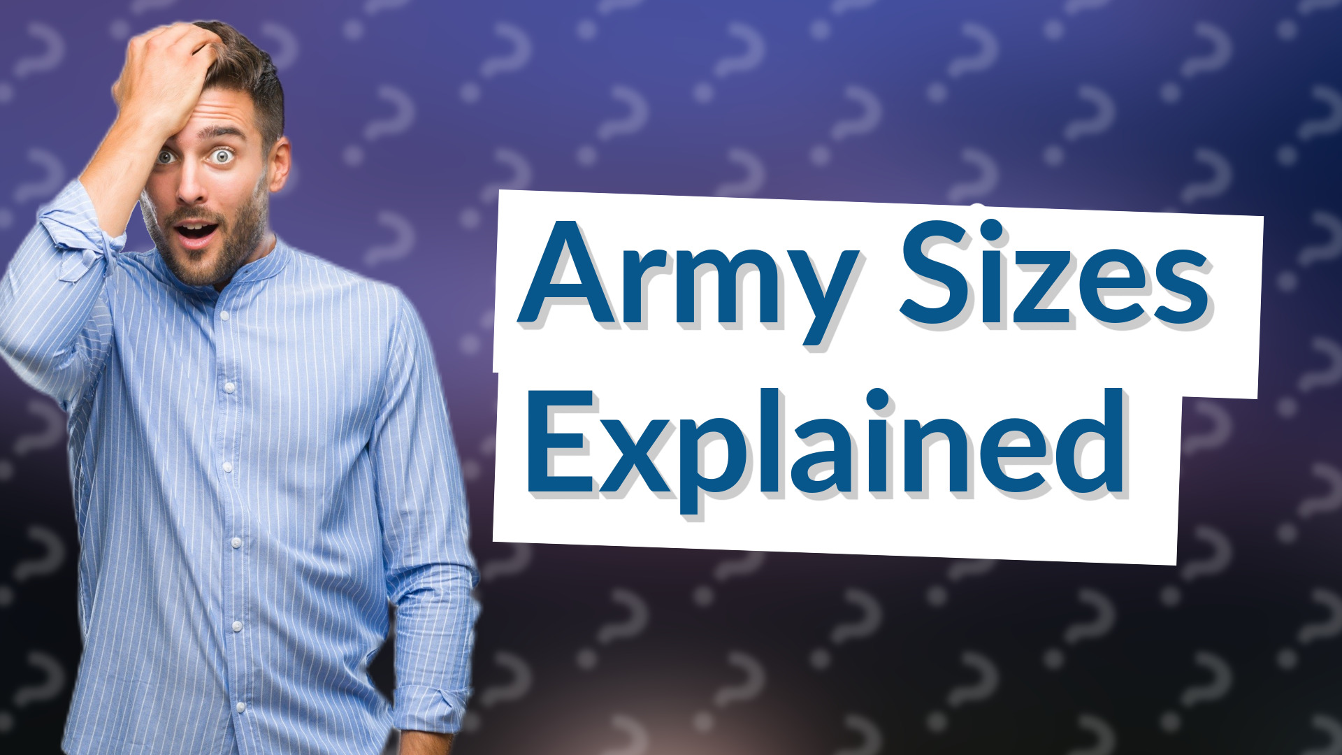 Army Sizes Explained