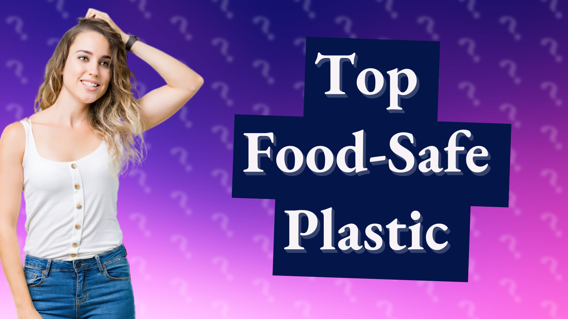 Top Food-Safe Plastic