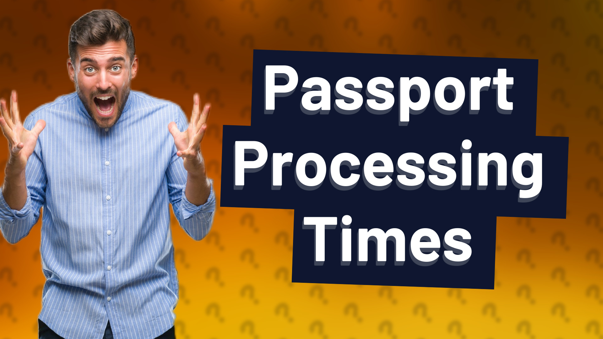 Passport Processing Times