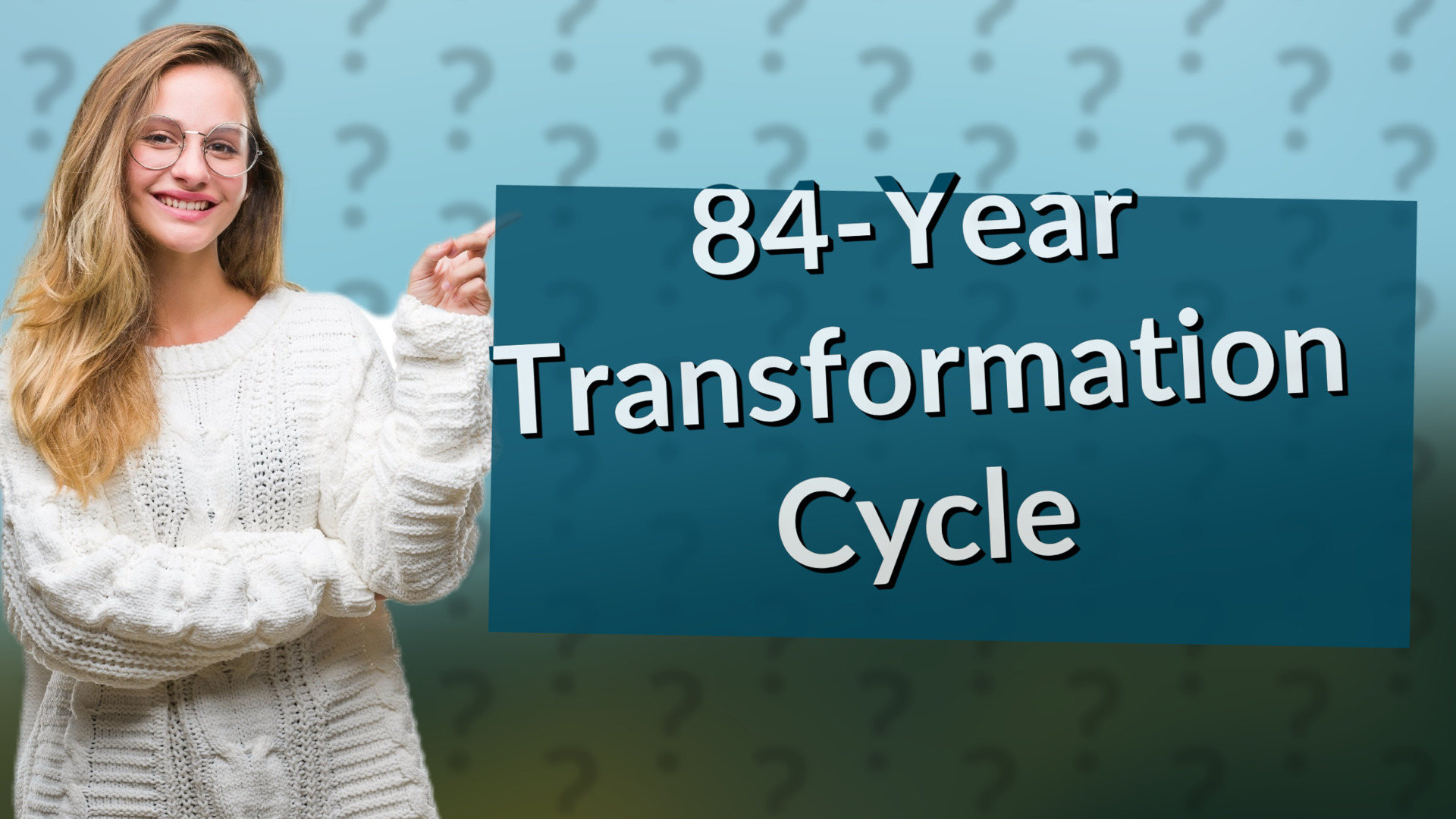 84-Year Transformation Cycle