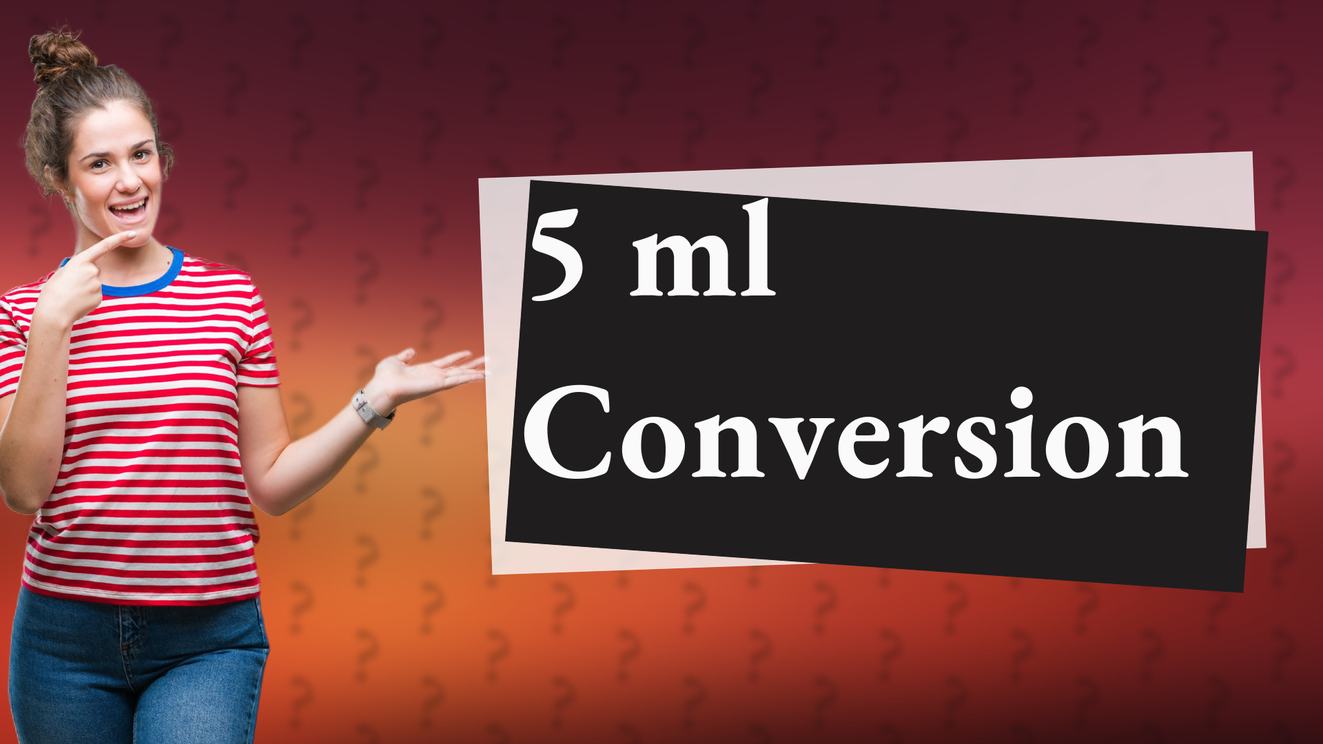 5 ml Conversion