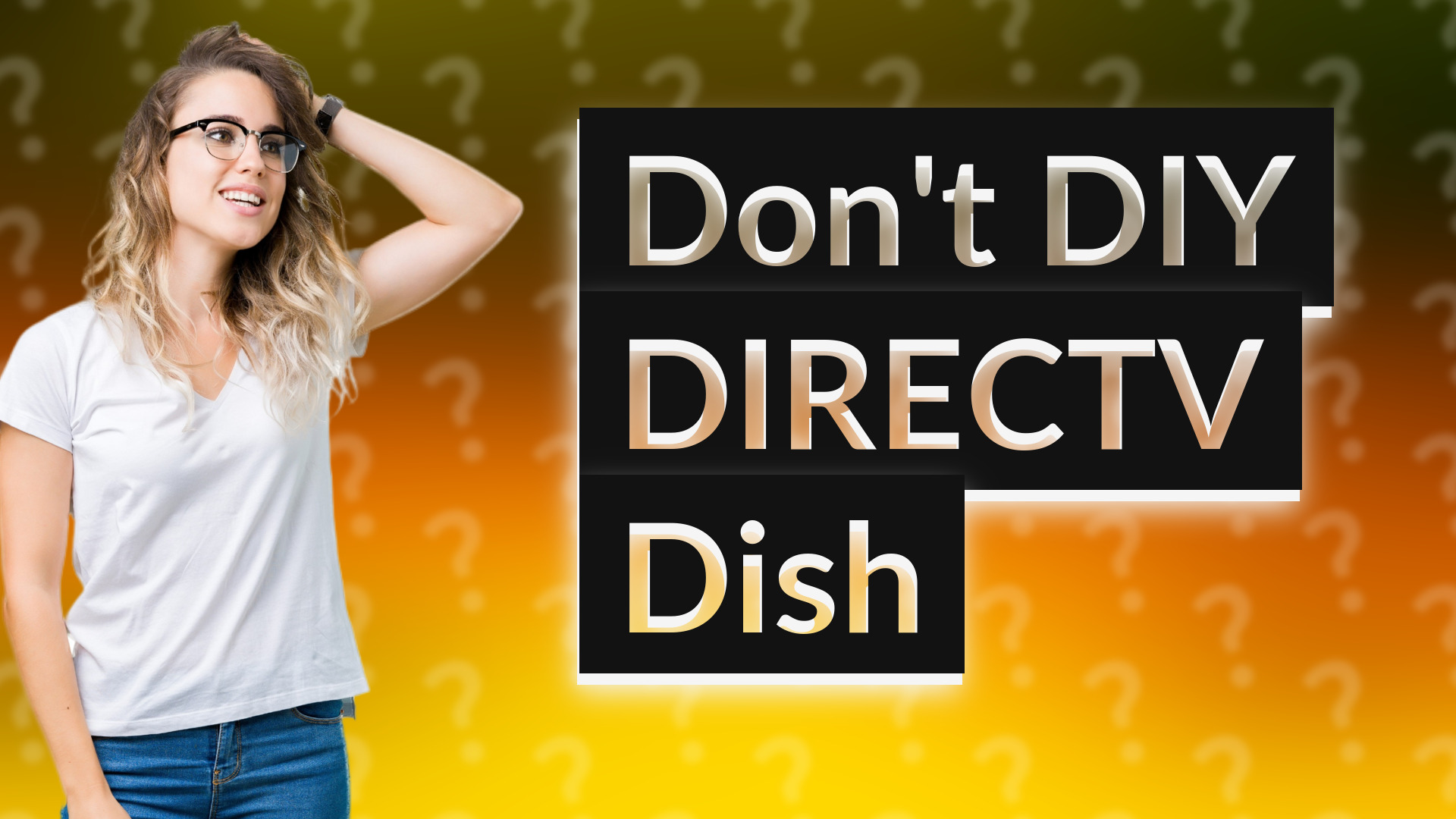 Don't DIY DIRECTV Dish