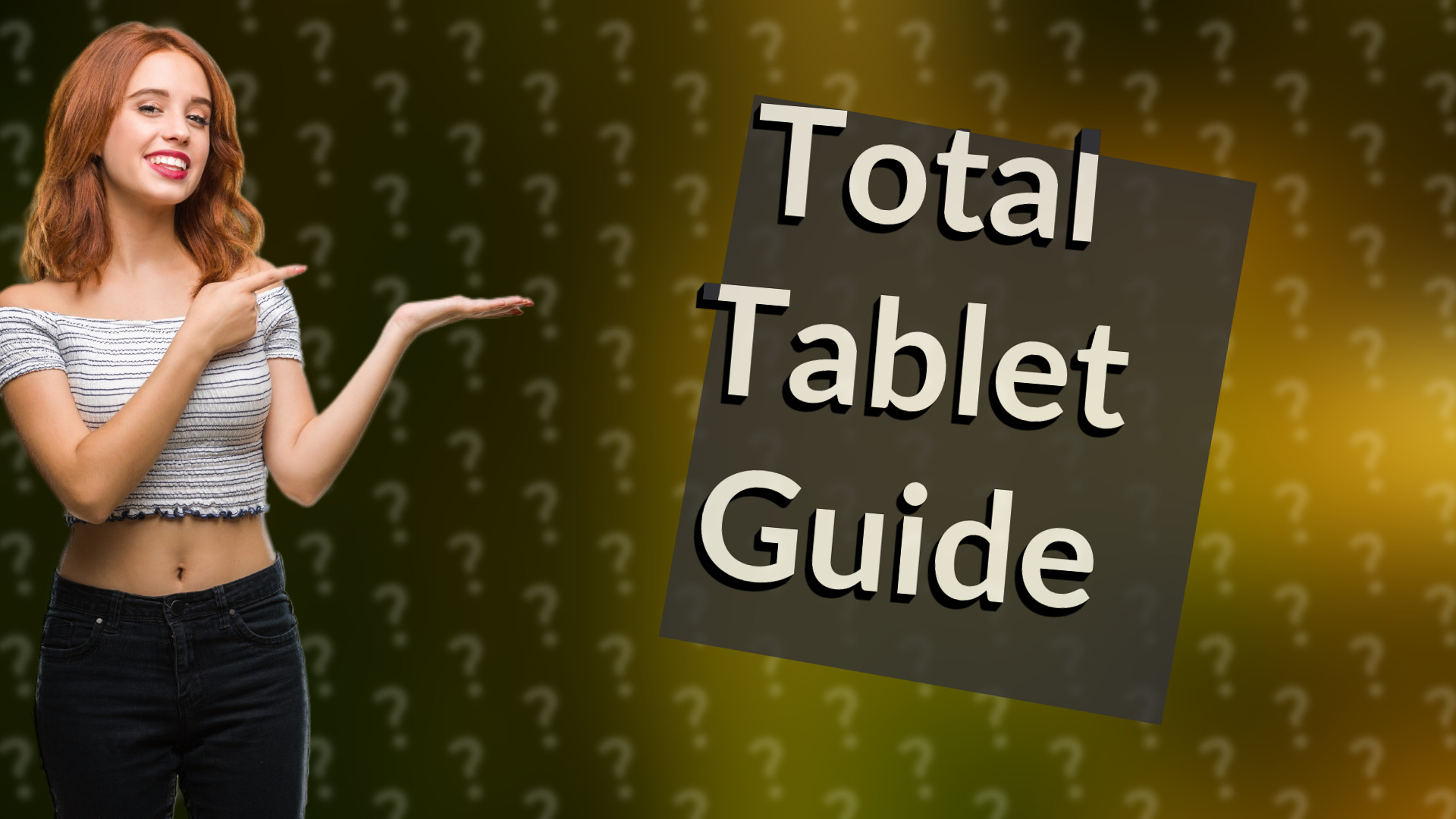 Total Tablet Guide