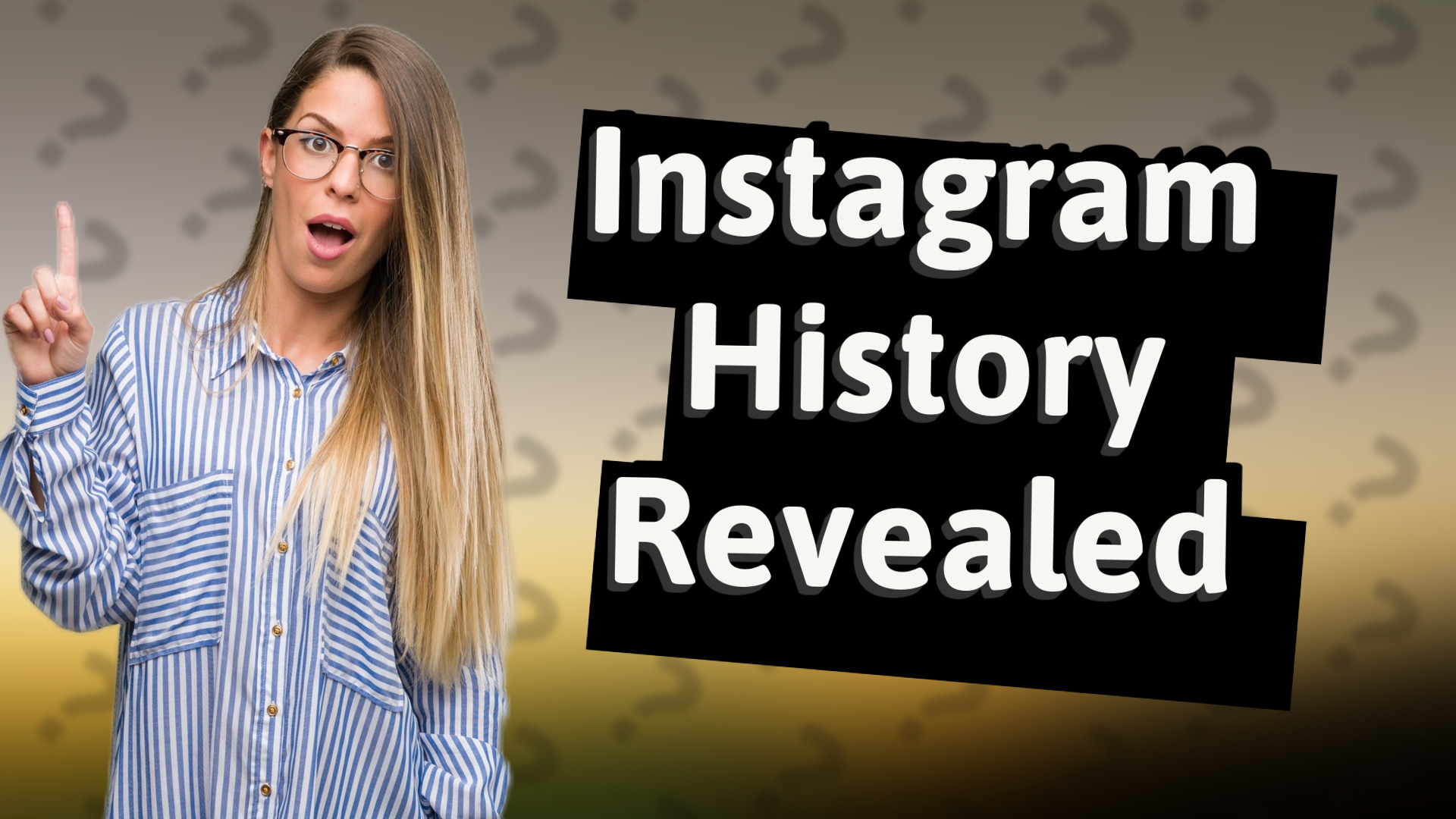 Instagram History Revealed