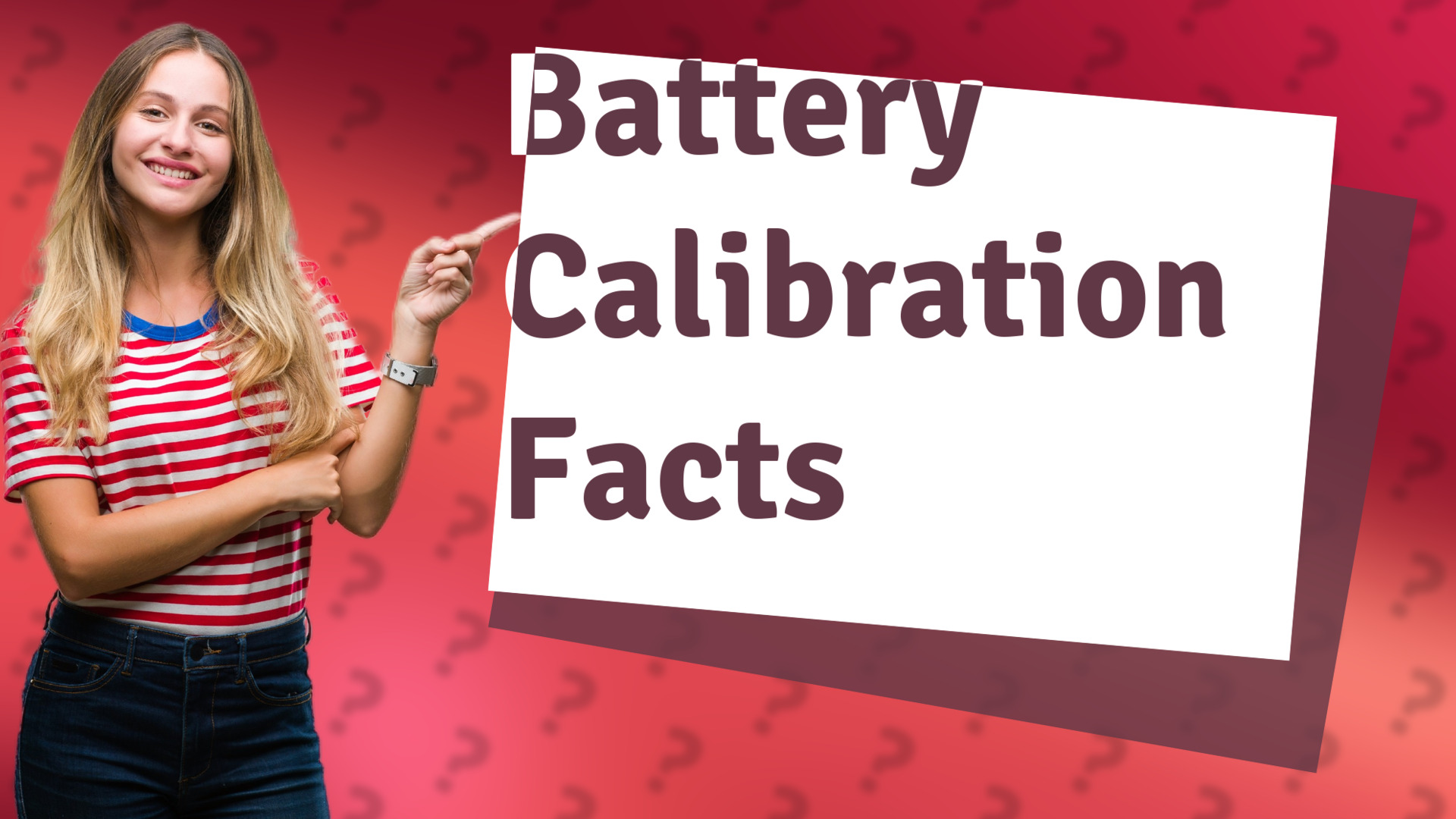 Battery Calibration Facts