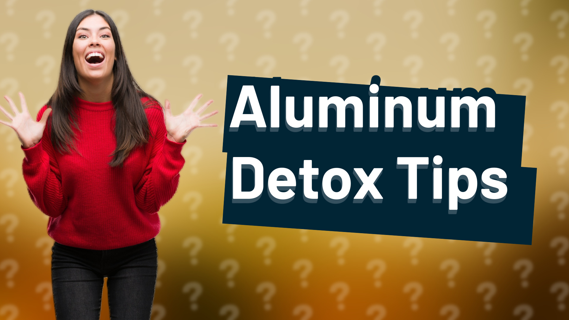 Aluminum Detox Tips