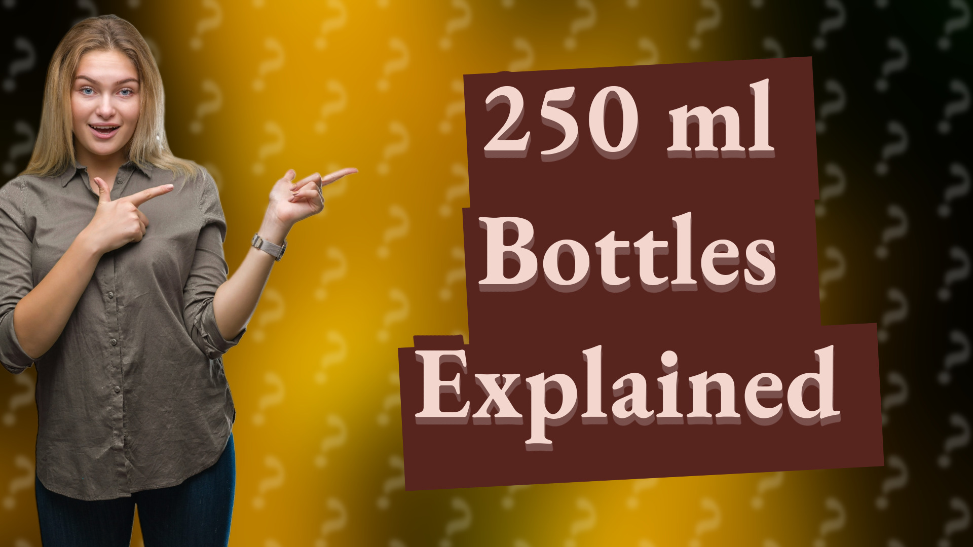 250 ml Bottles Explained