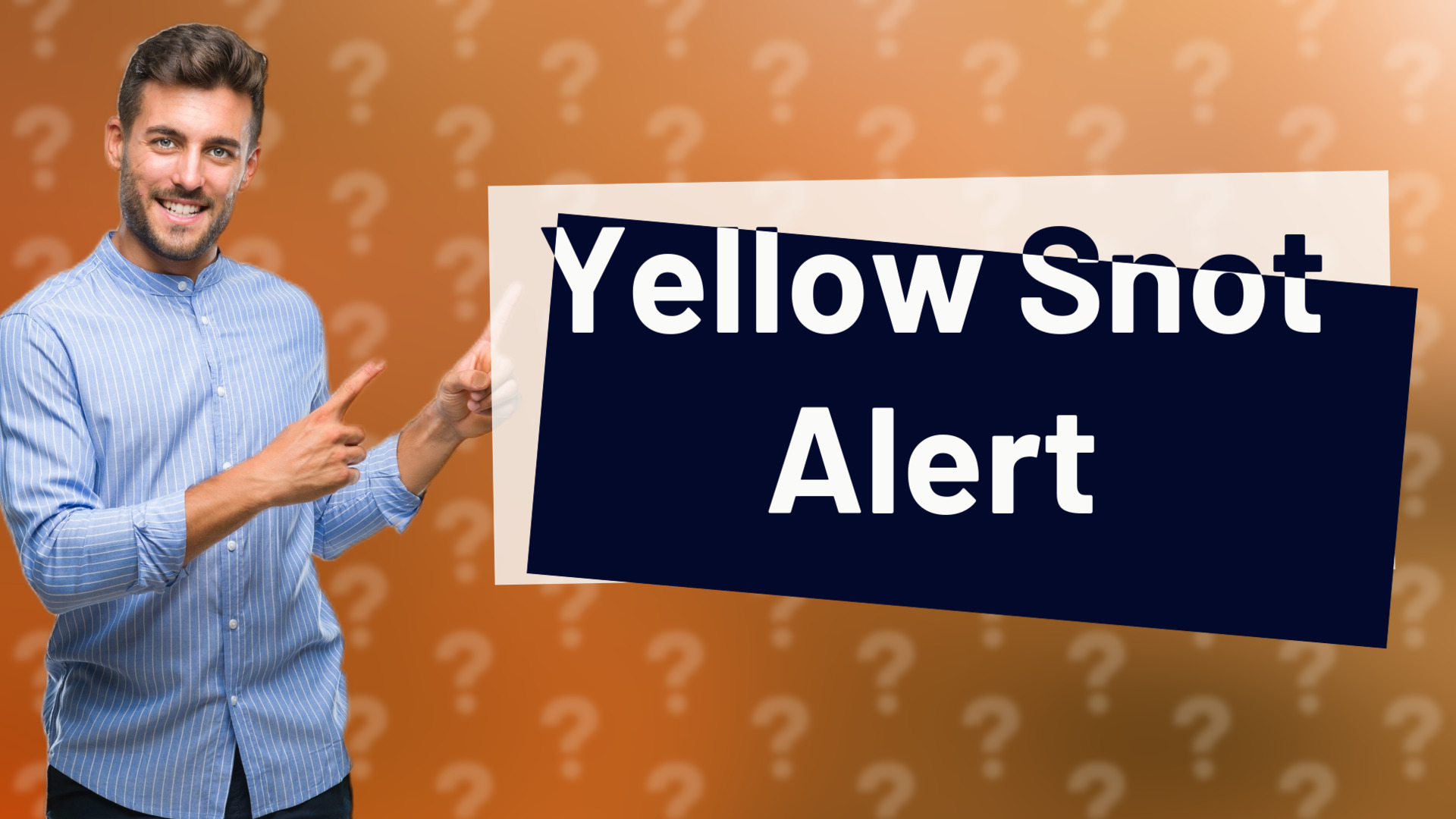 Yellow Snot Alert