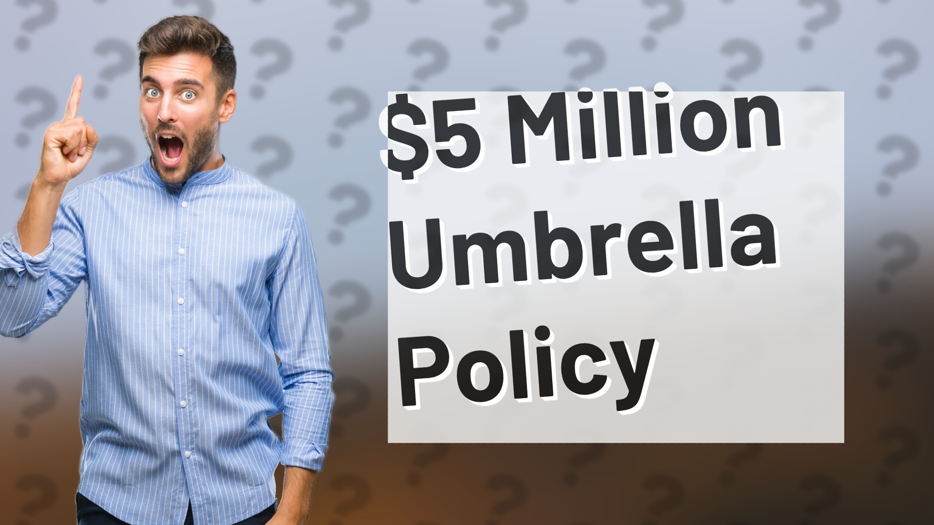 $5 Million Umbrella Policy