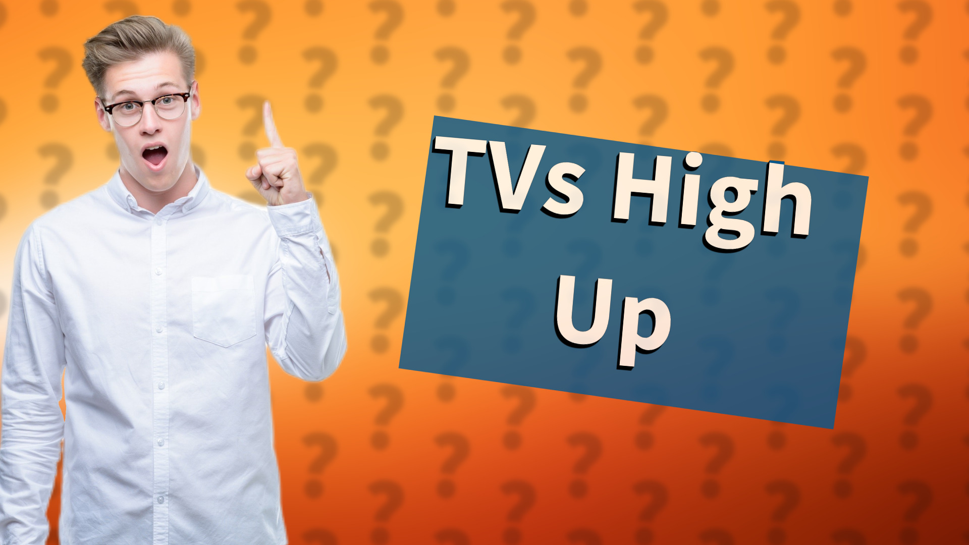 TVs High Up