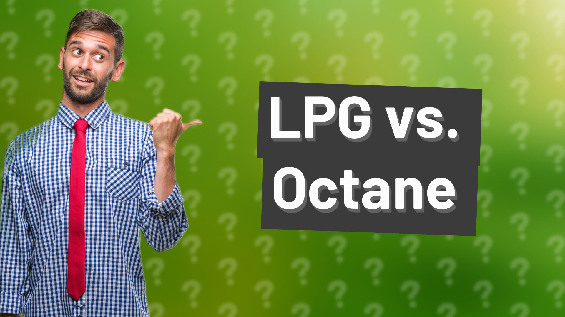 LPG vs. Octane