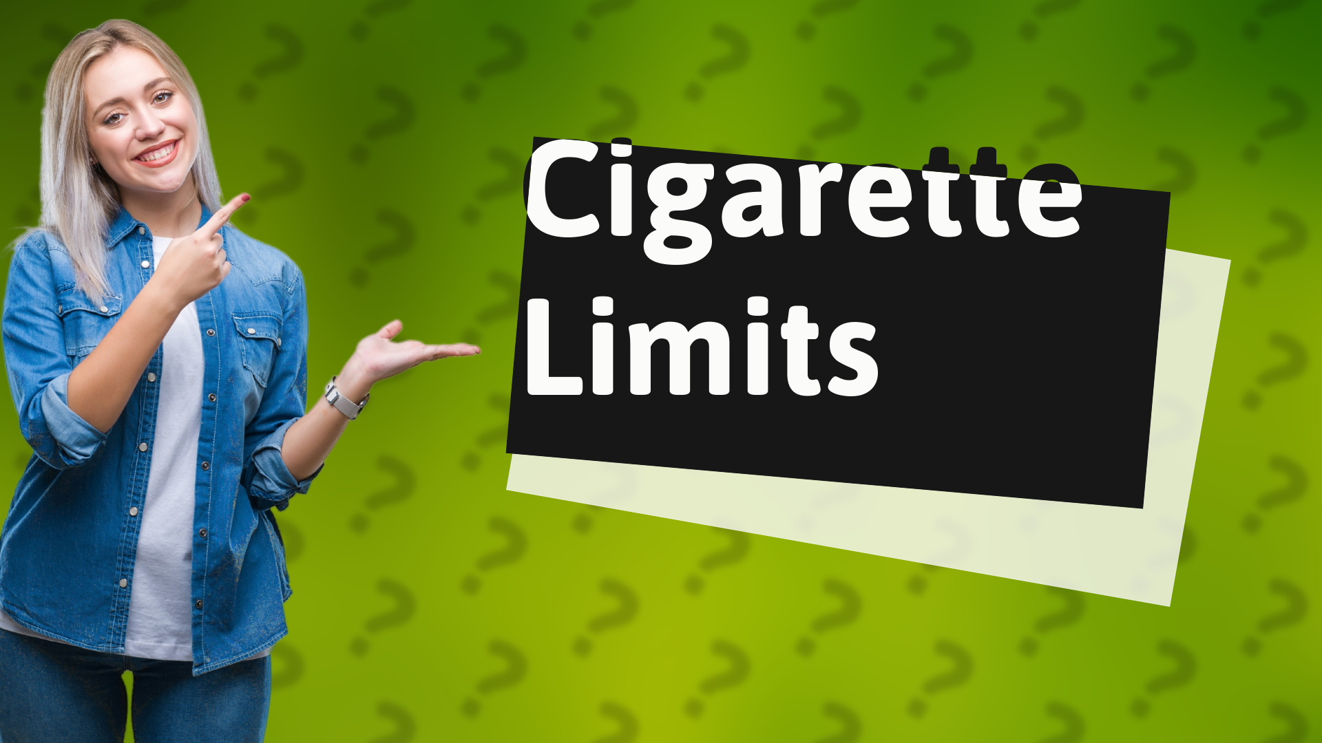 Cigarette Limits
