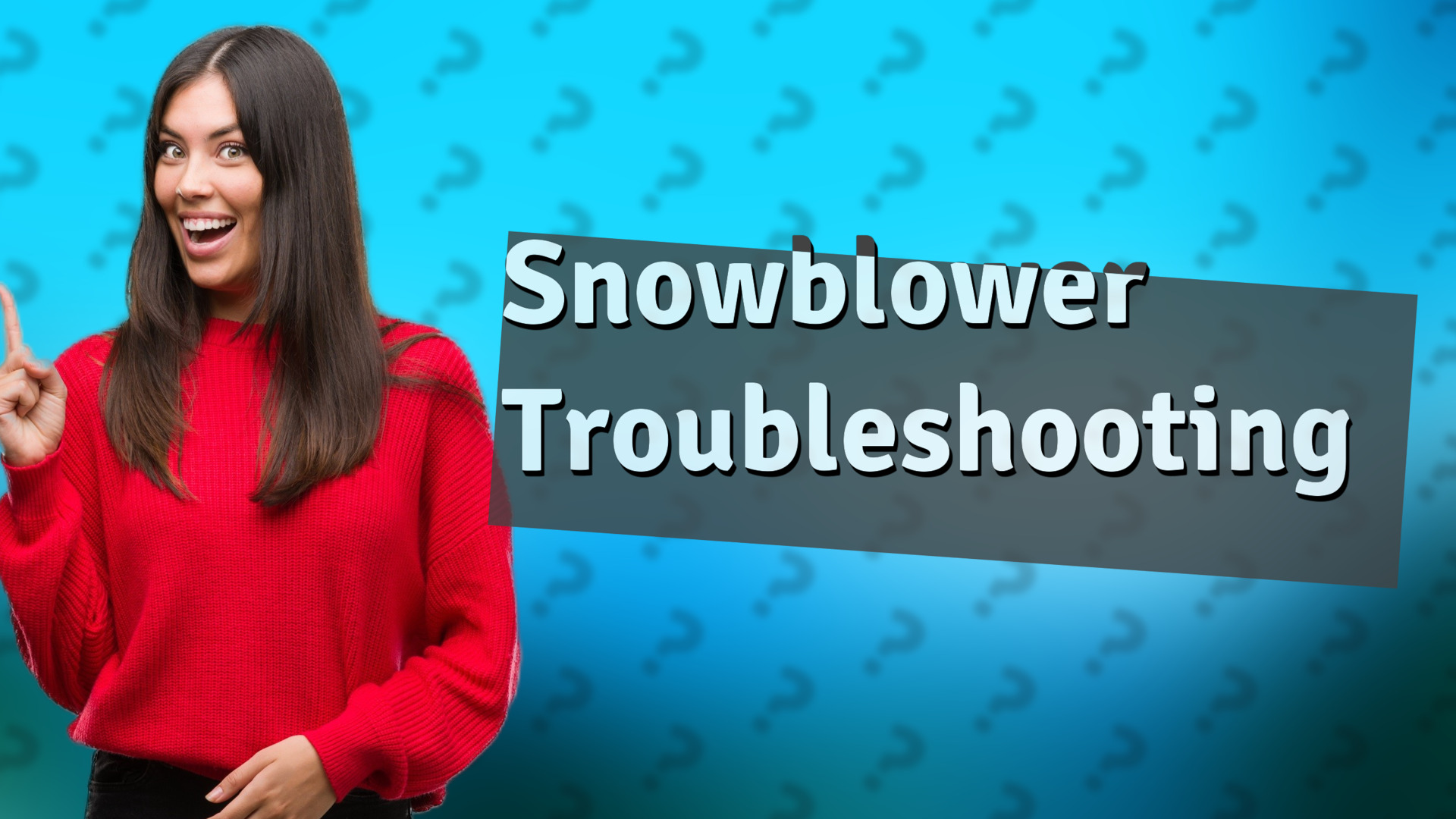 Snowblower Troubleshooting