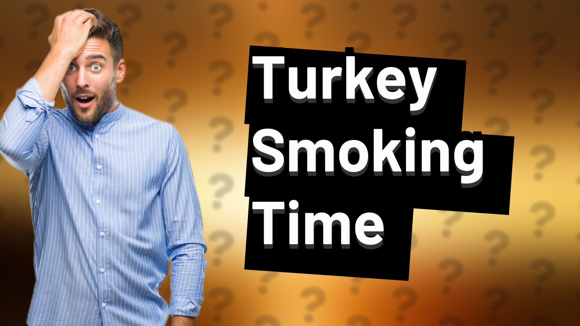 Turkey Smoking Time