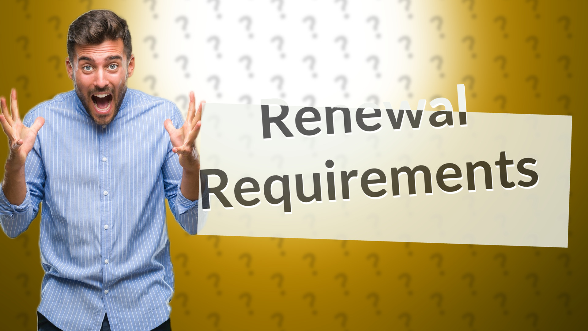 Renewal Requirements