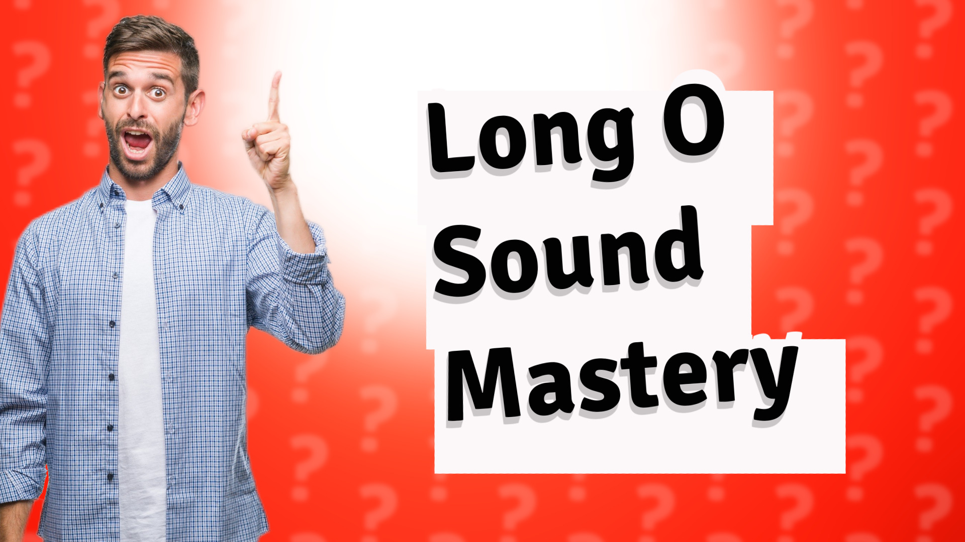 Long O Sound Mastery