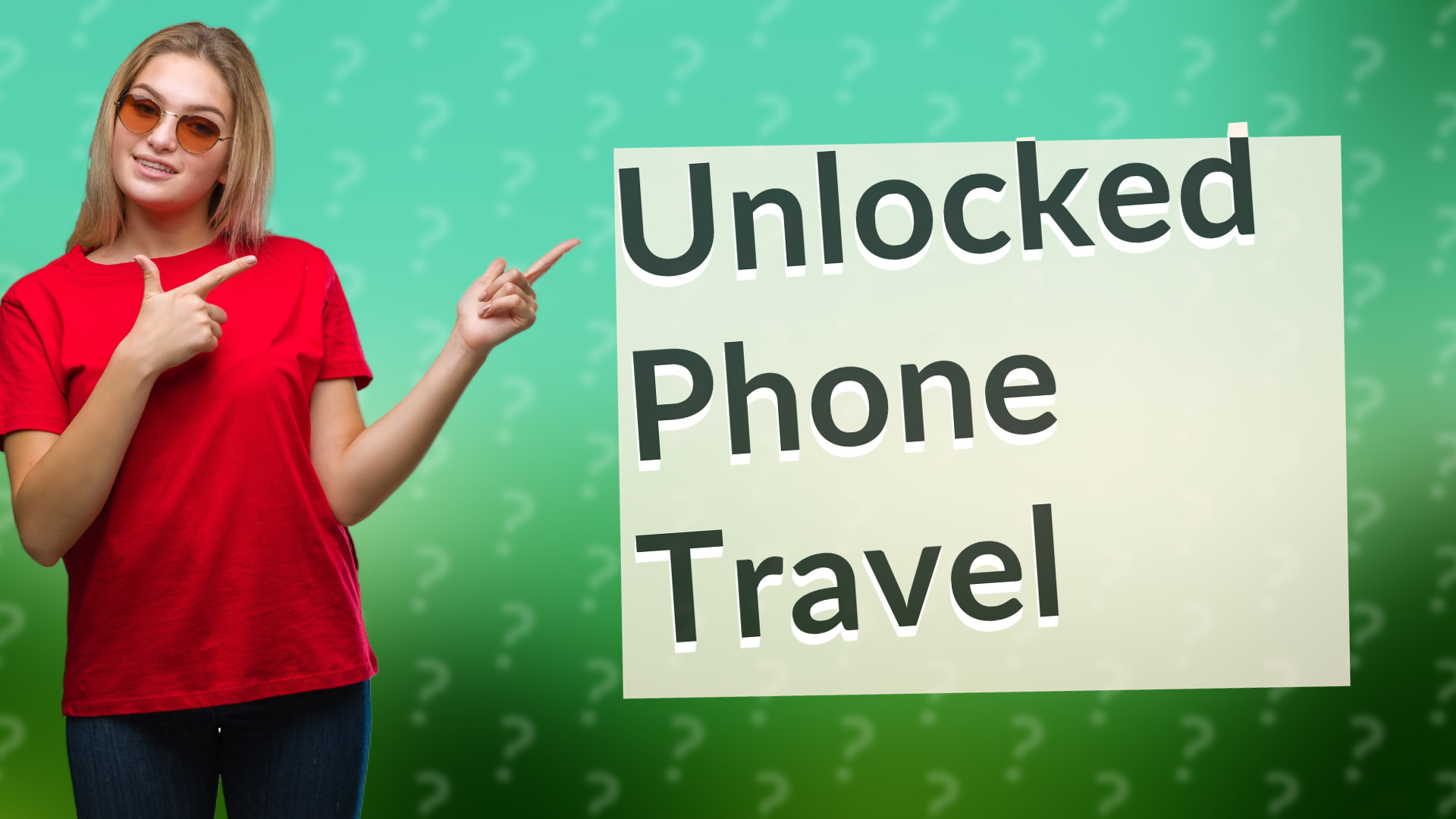 Unlocked Phone Travel
