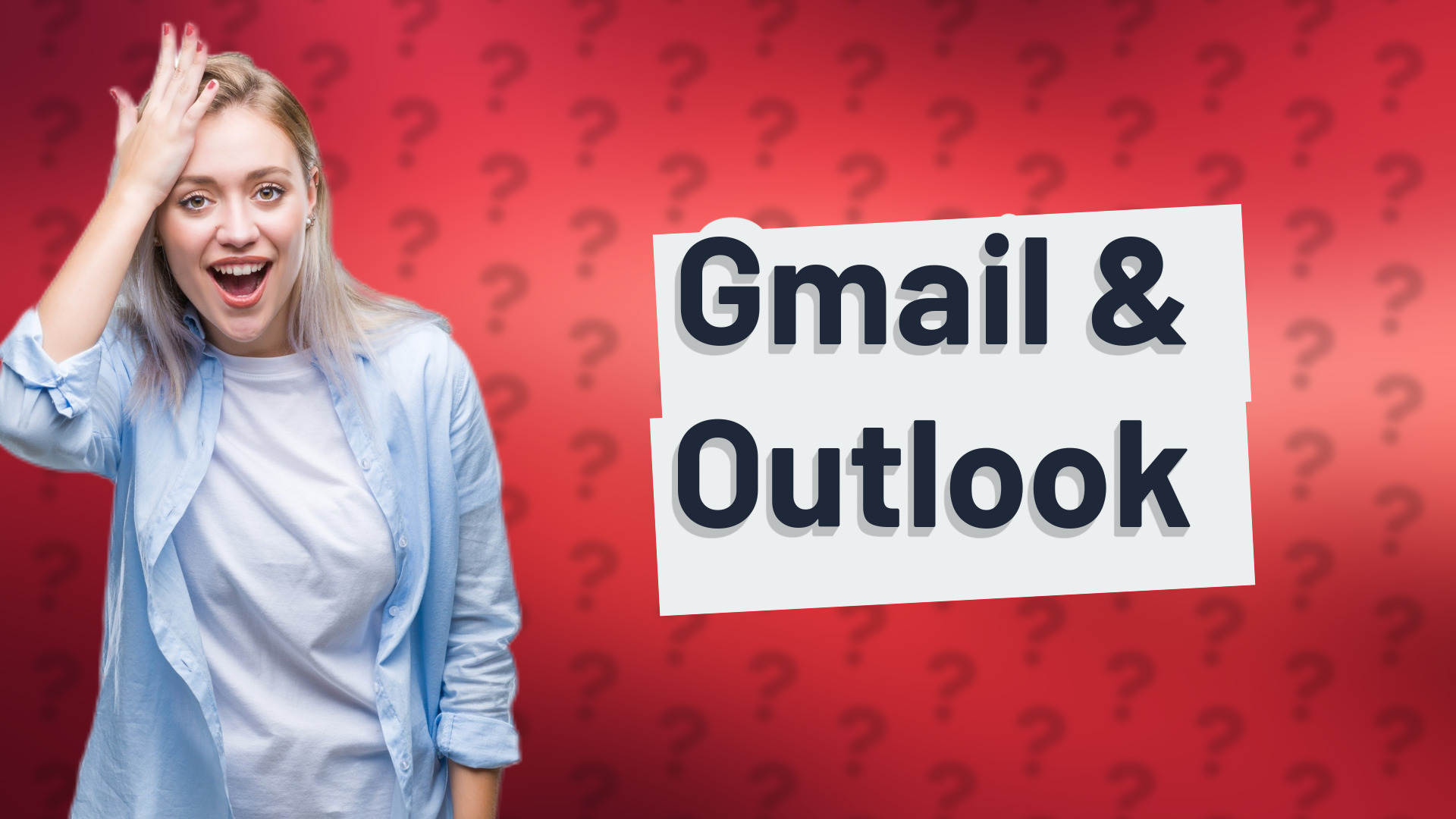 Gmail & Outlook
