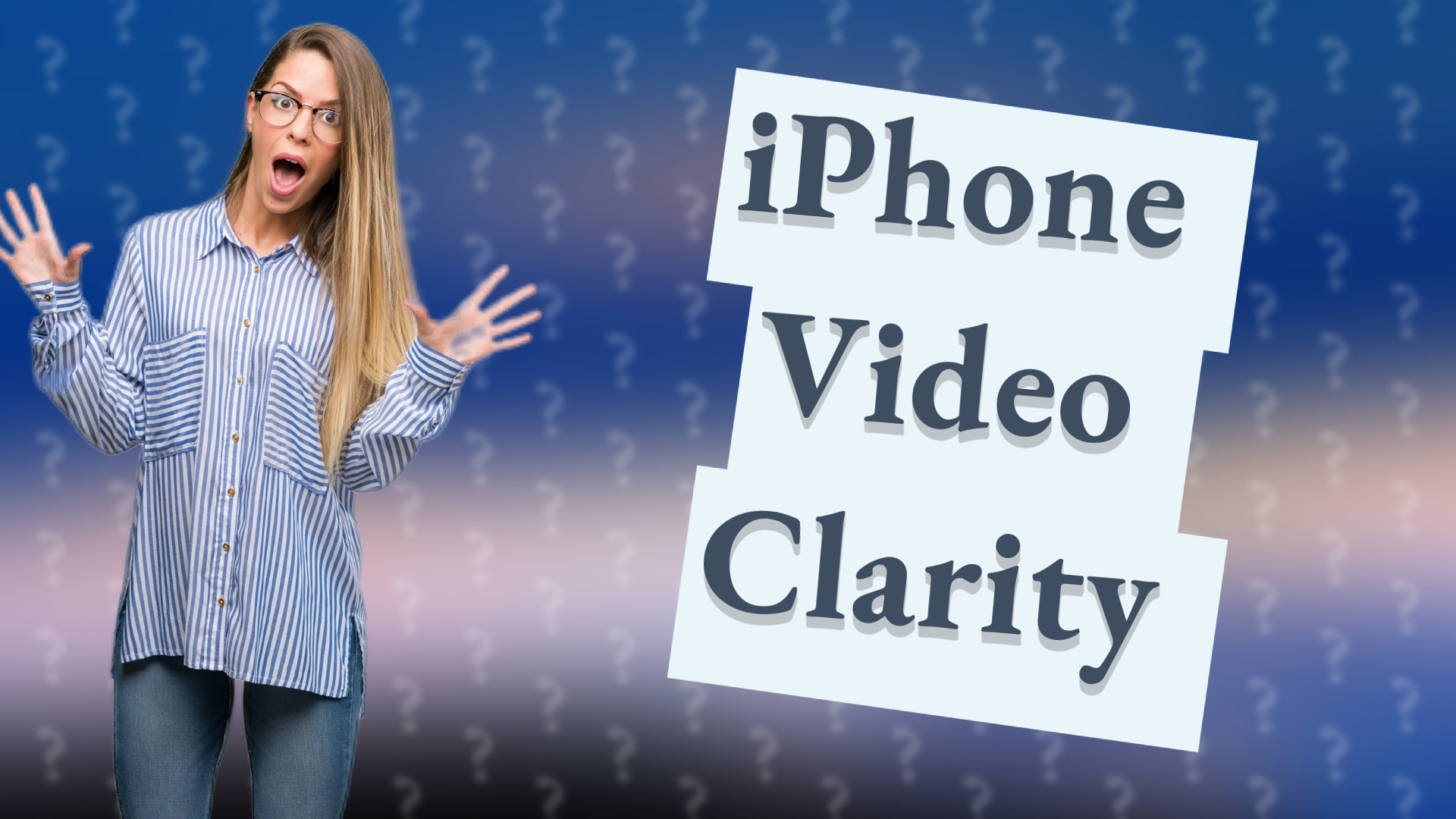 iPhone Video Clarity
