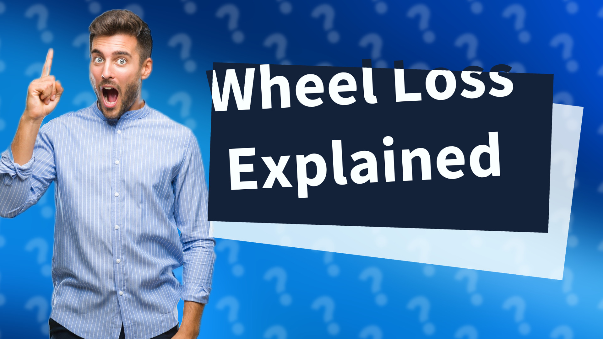 Wheel Loss Explained