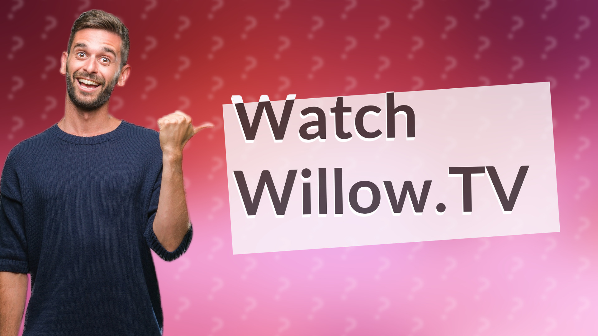 Watch Willow.TV