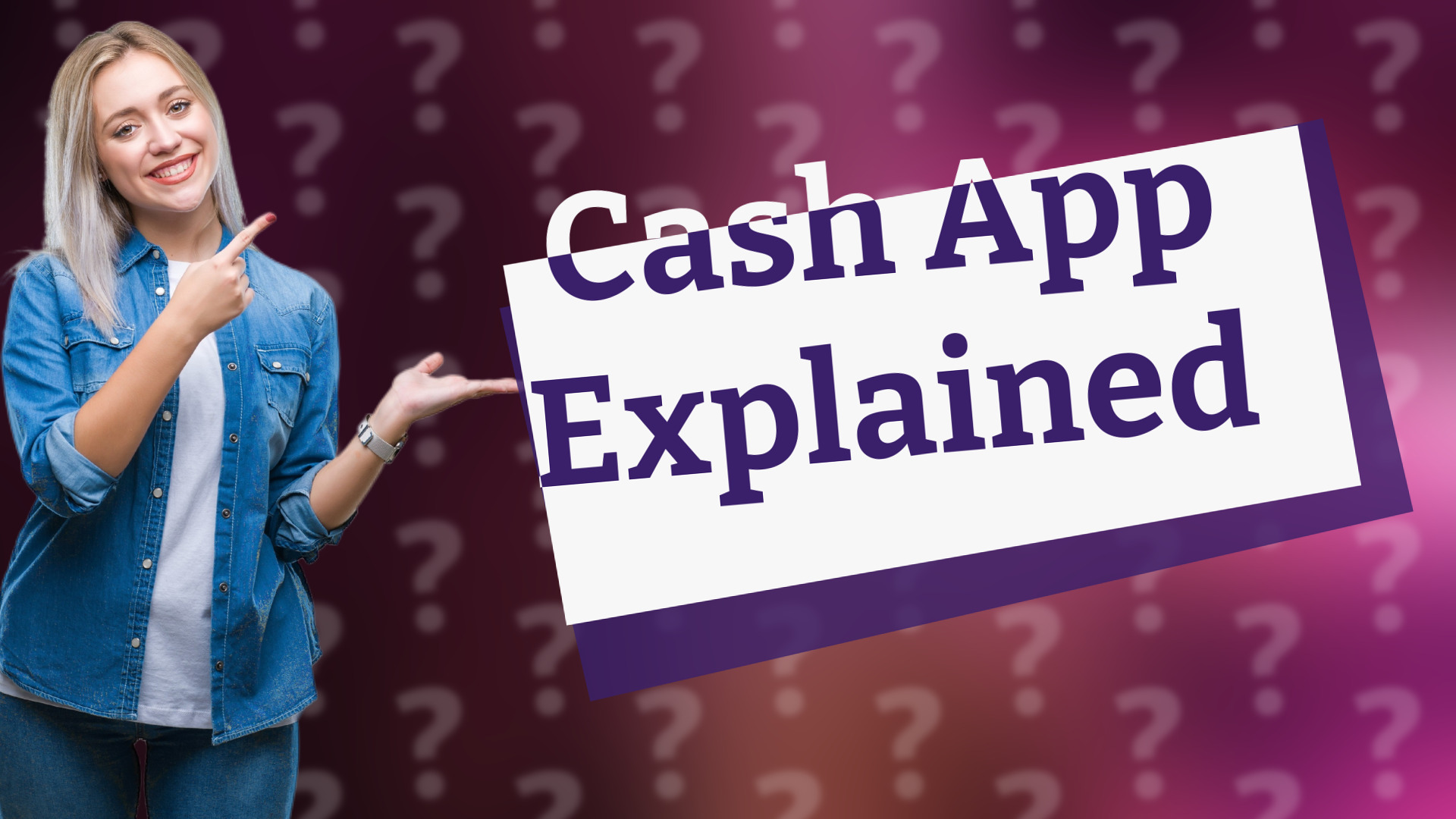 Cash App Explained