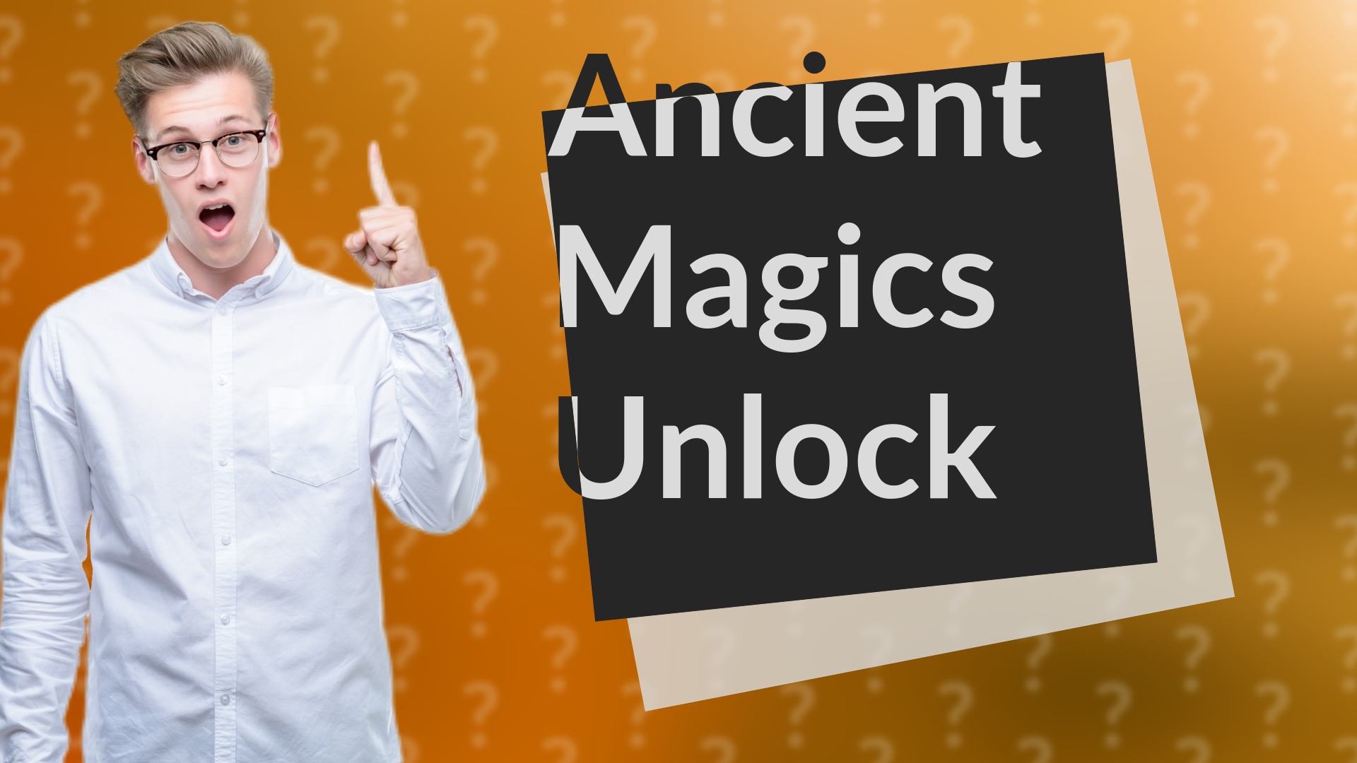 Ancient Magics Unlock