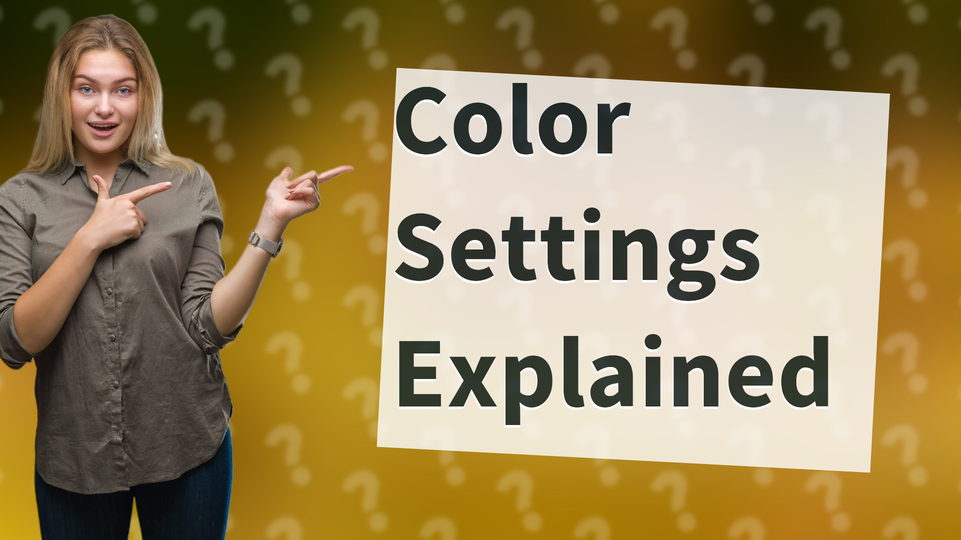 Color Settings Explained