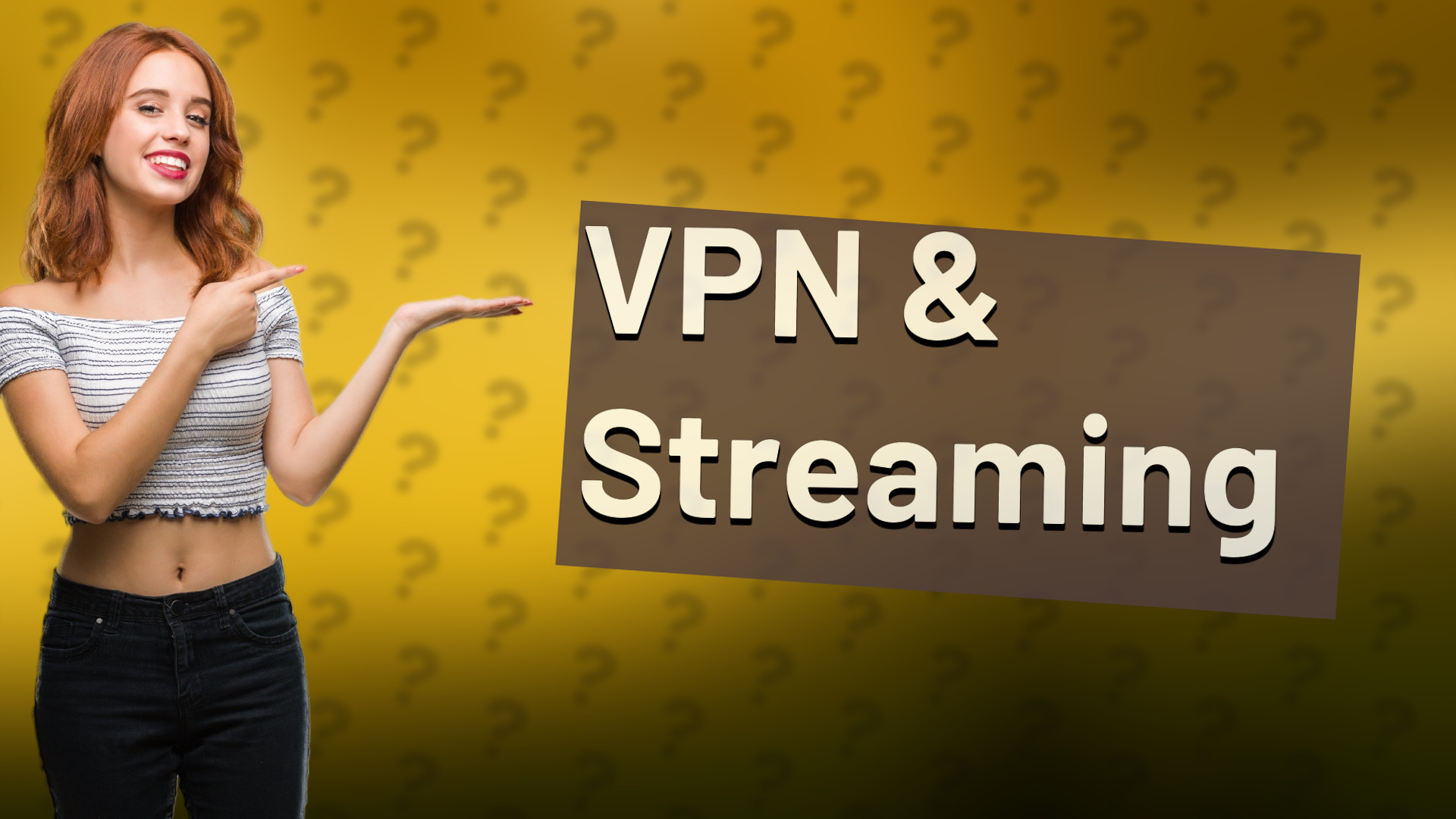 VPN & Streaming