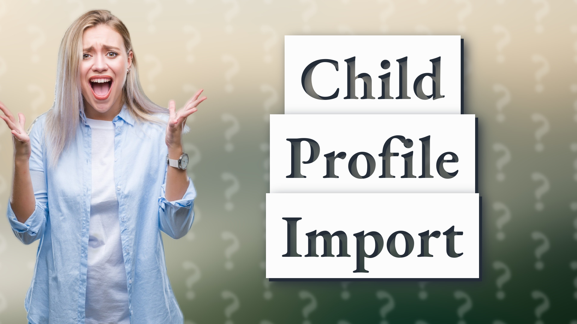 Child Profile Import