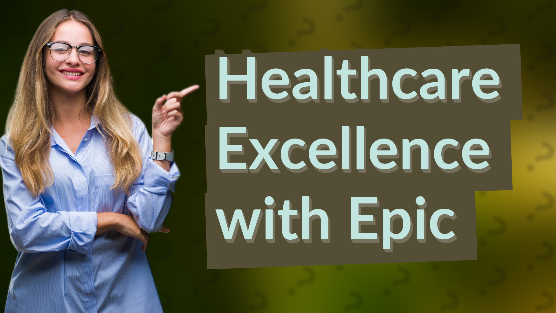 Healthcare Excellence with Epic