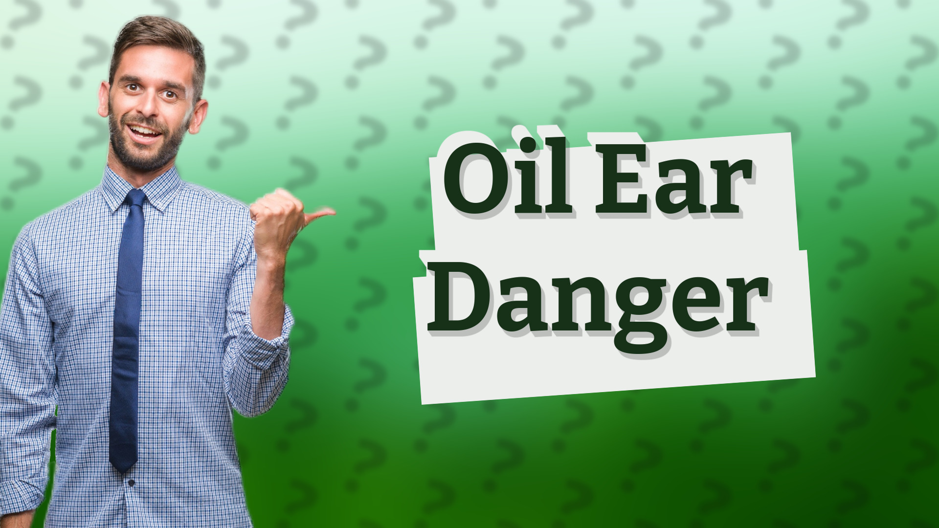 Oil Ear Danger