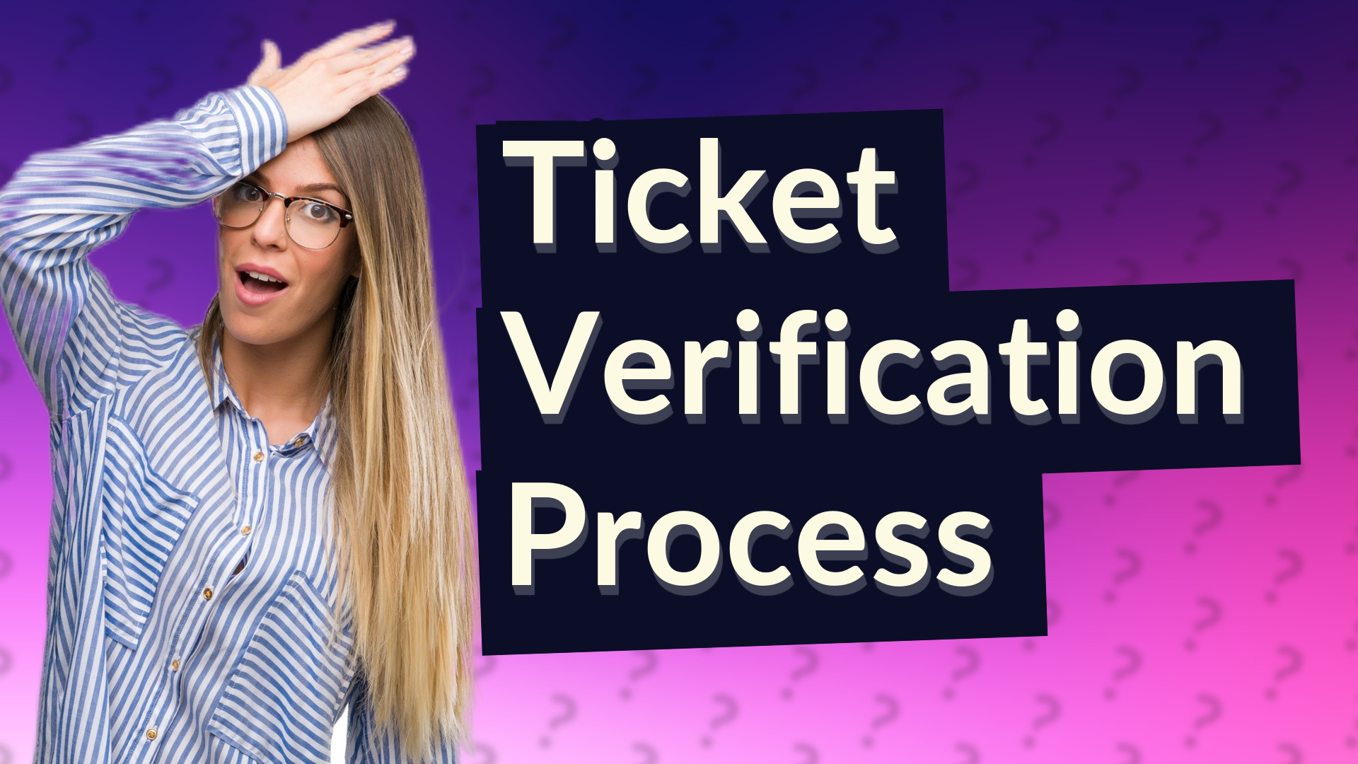 Ticket Verification Process