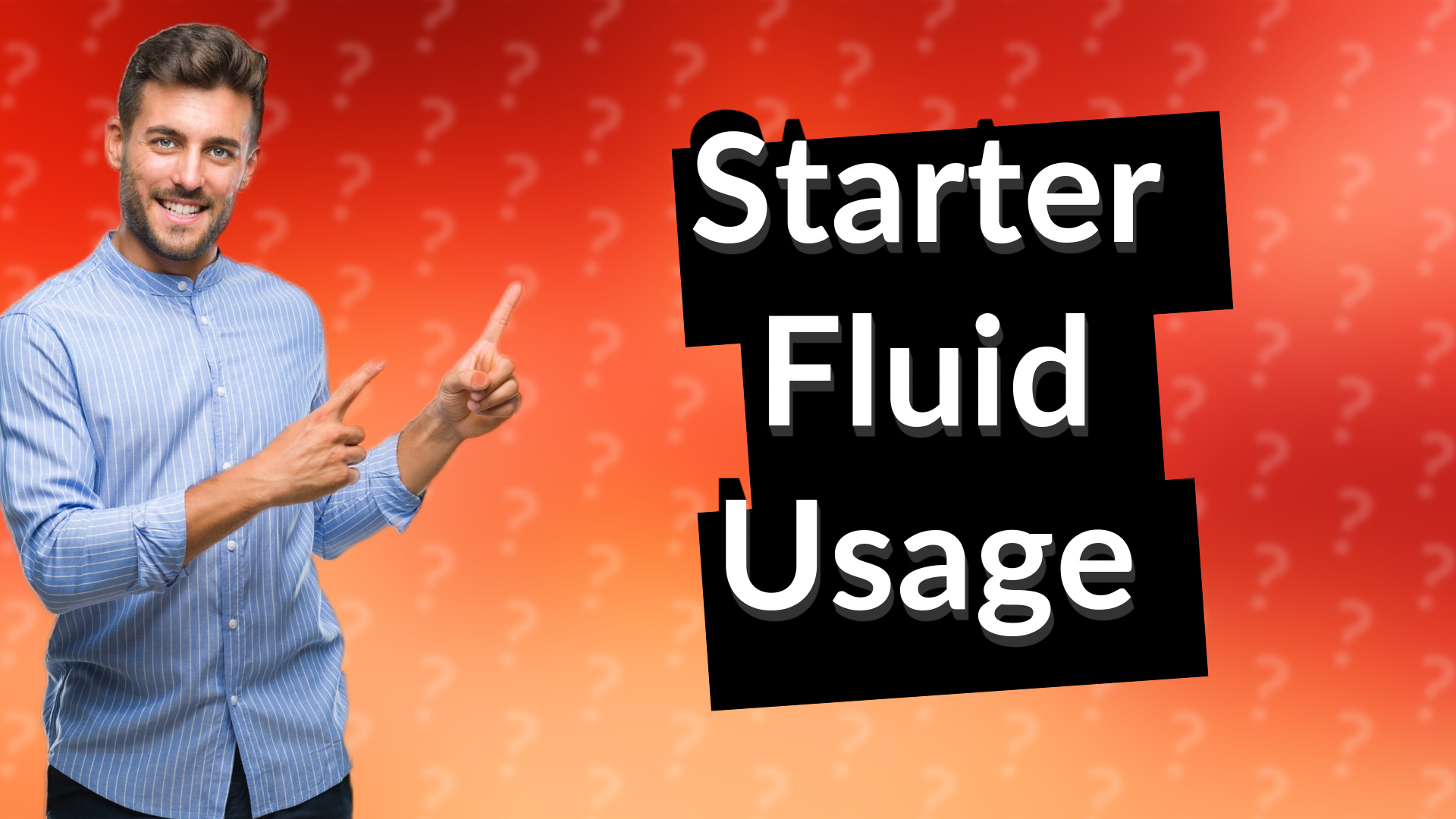 Starter Fluid Usage