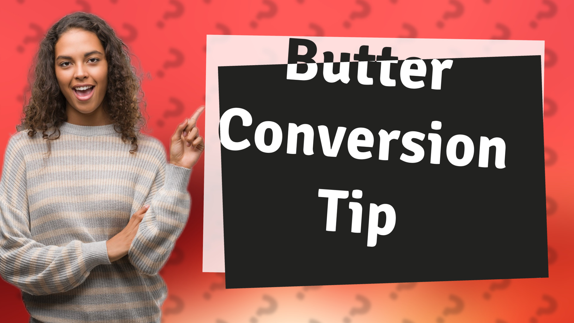 Butter Conversion Tip