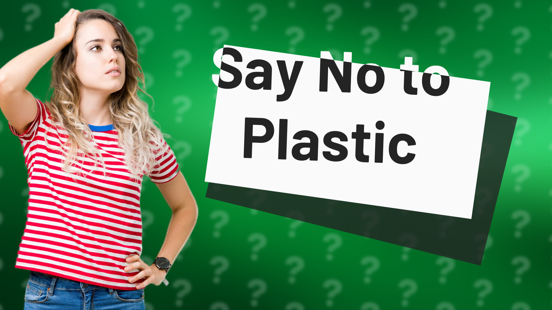 Say No to Plastic