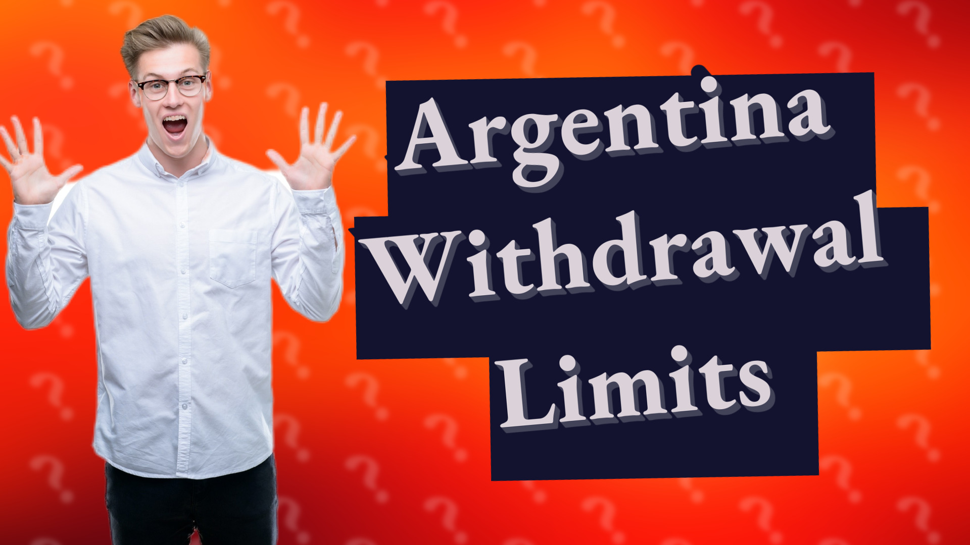 Argentina Withdrawal Limits