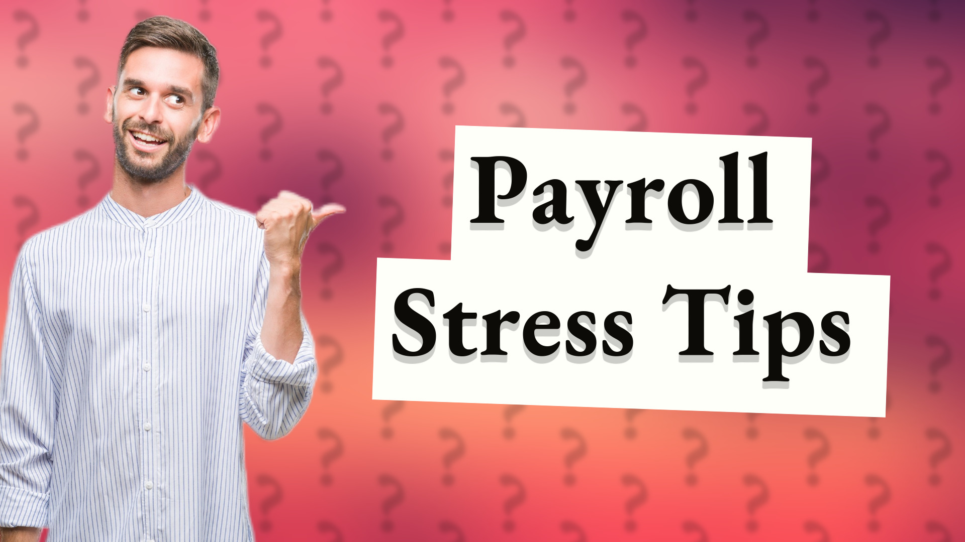 Payroll Stress Tips