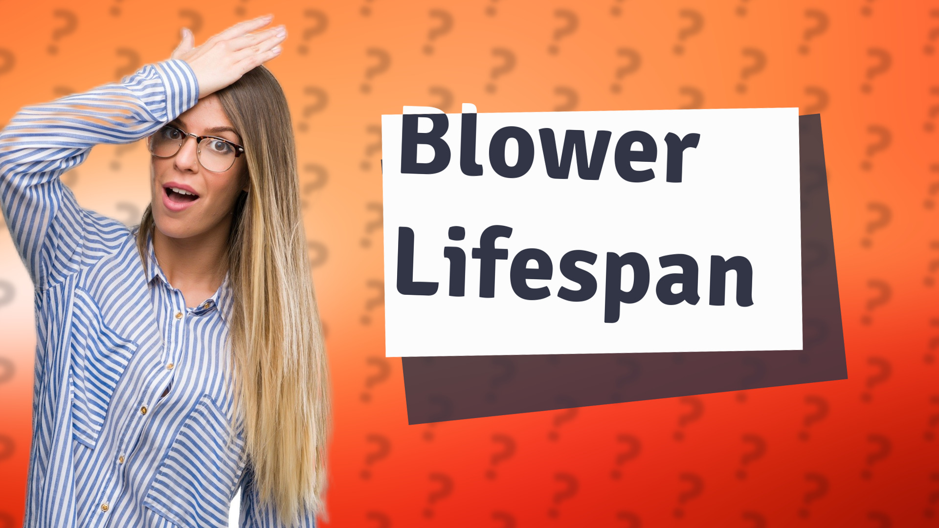 Blower Lifespan