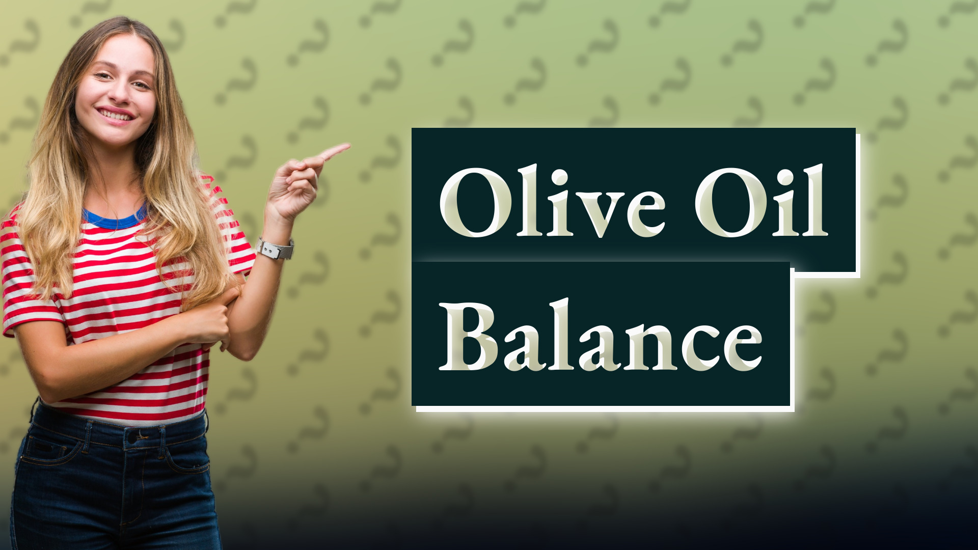 Olive Oil Balance