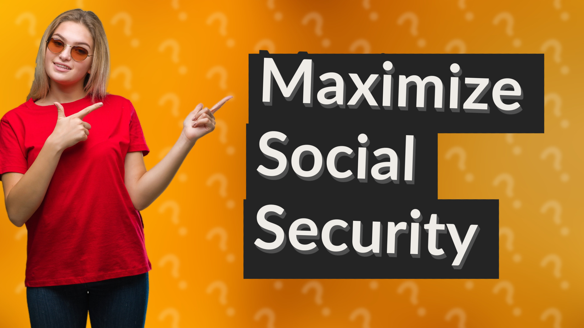 Maximize Social Security