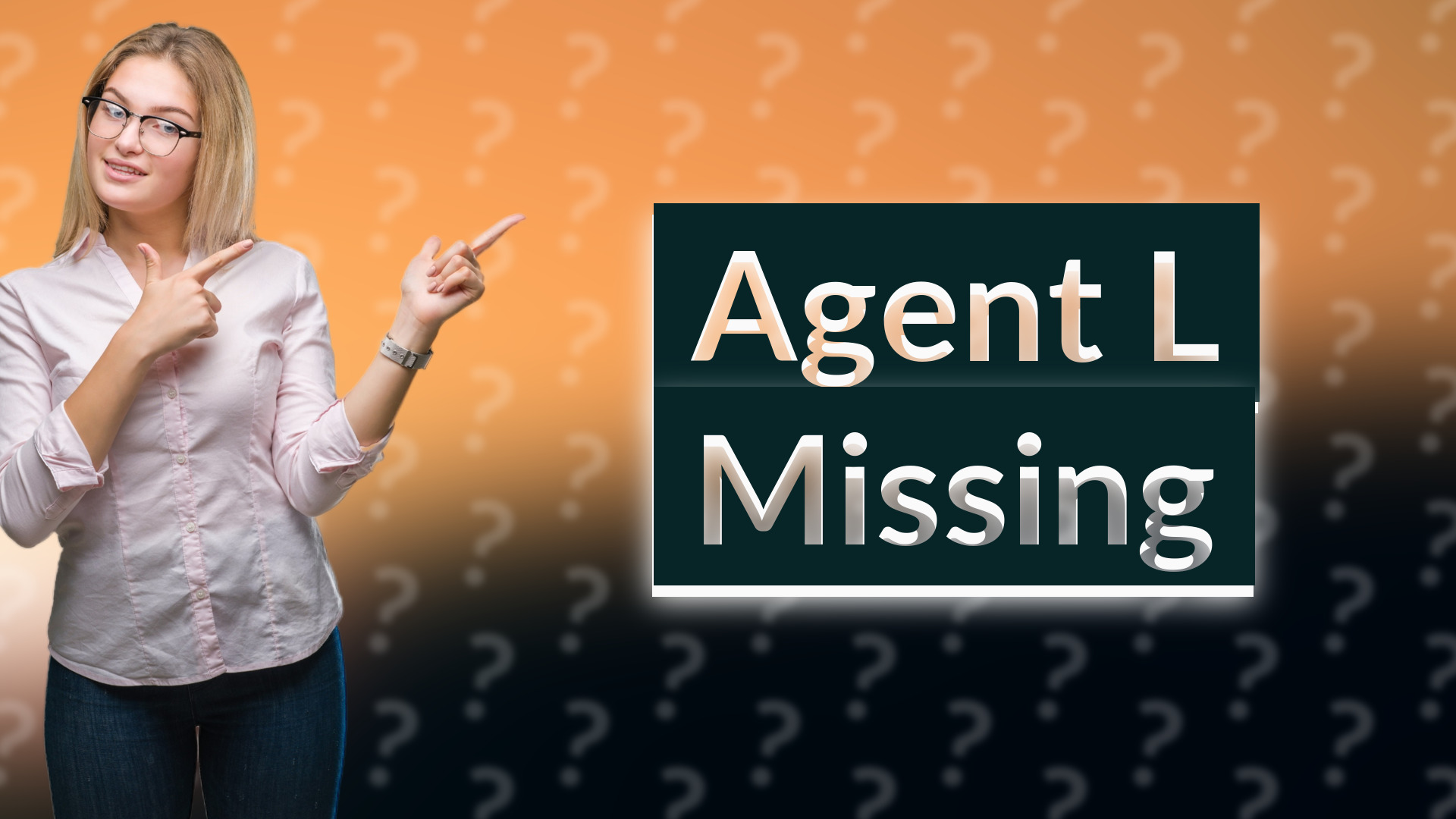 Agent L Missing
