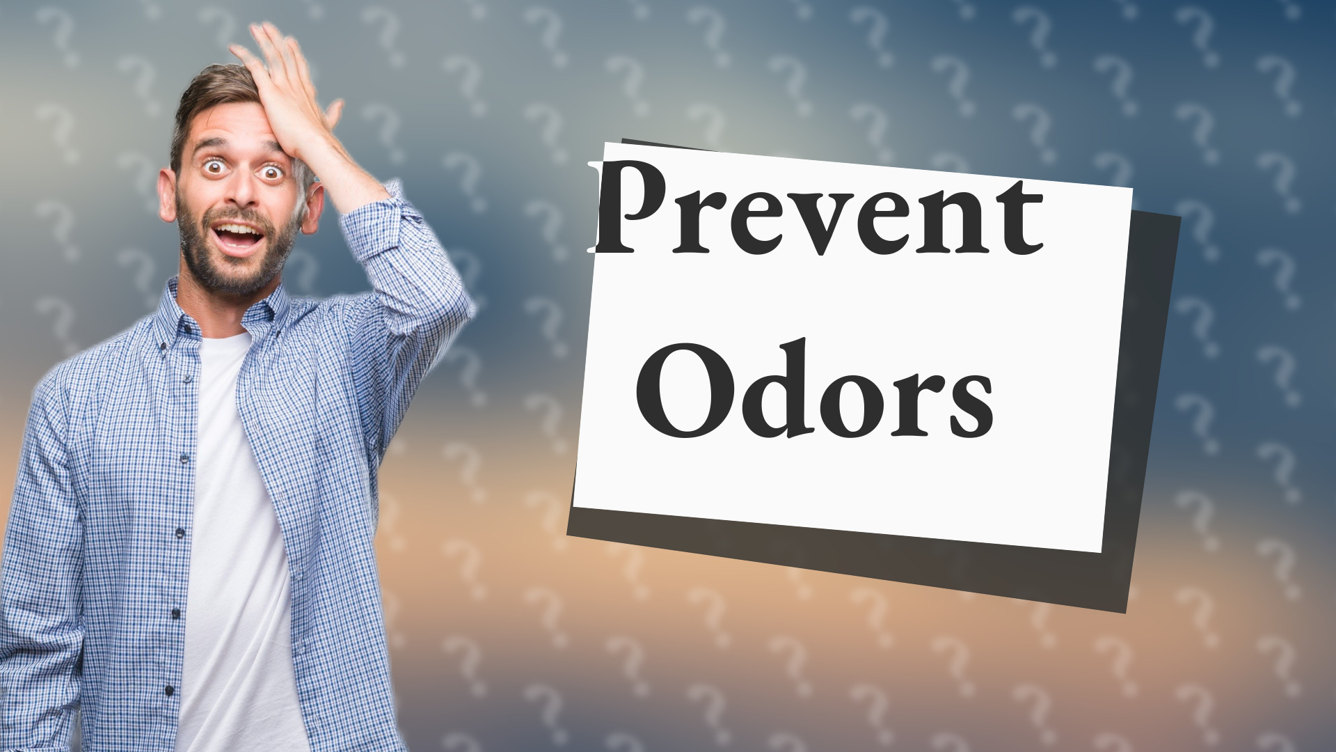 Prevent Odors