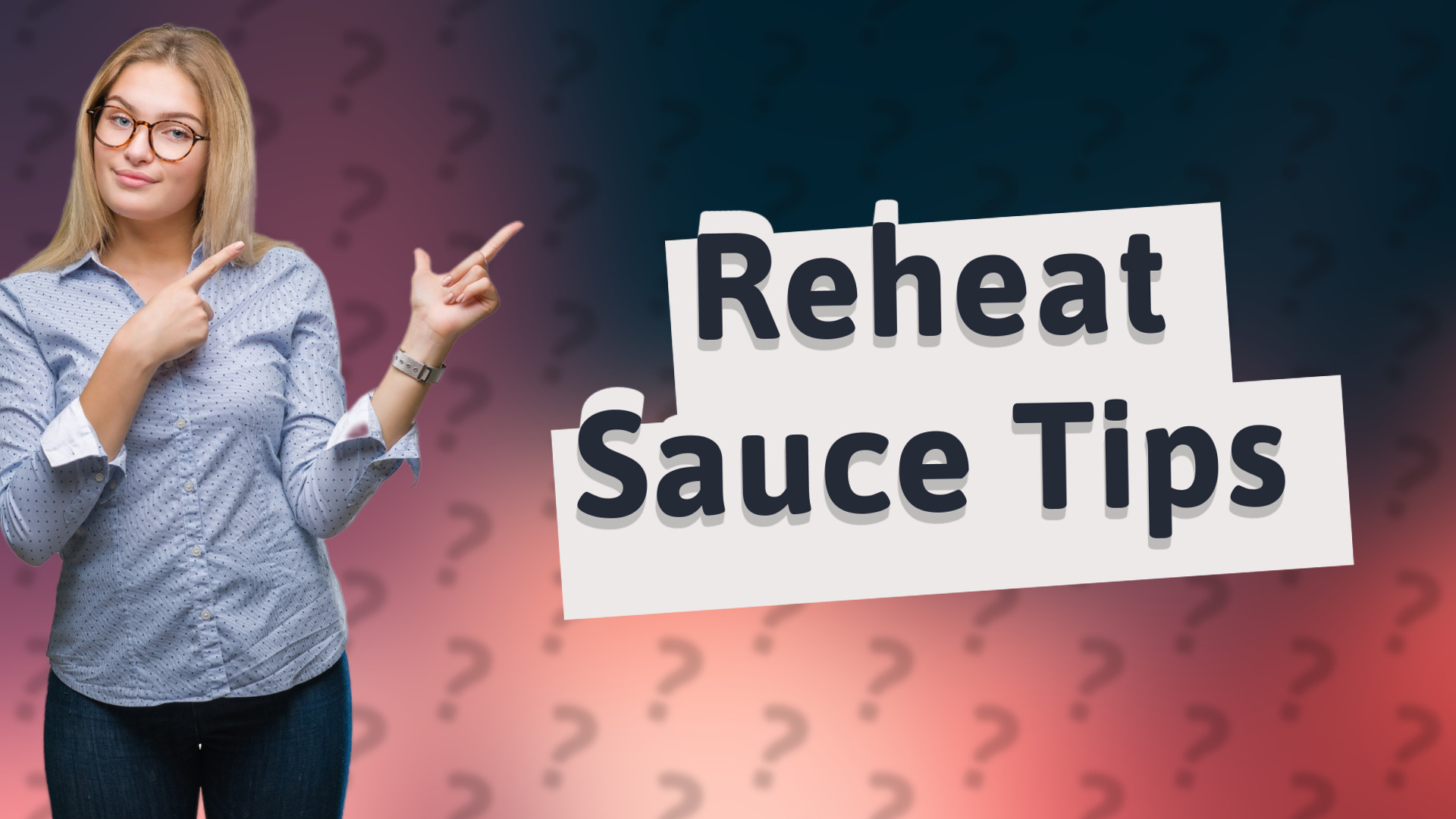 Reheat Sauce Tips