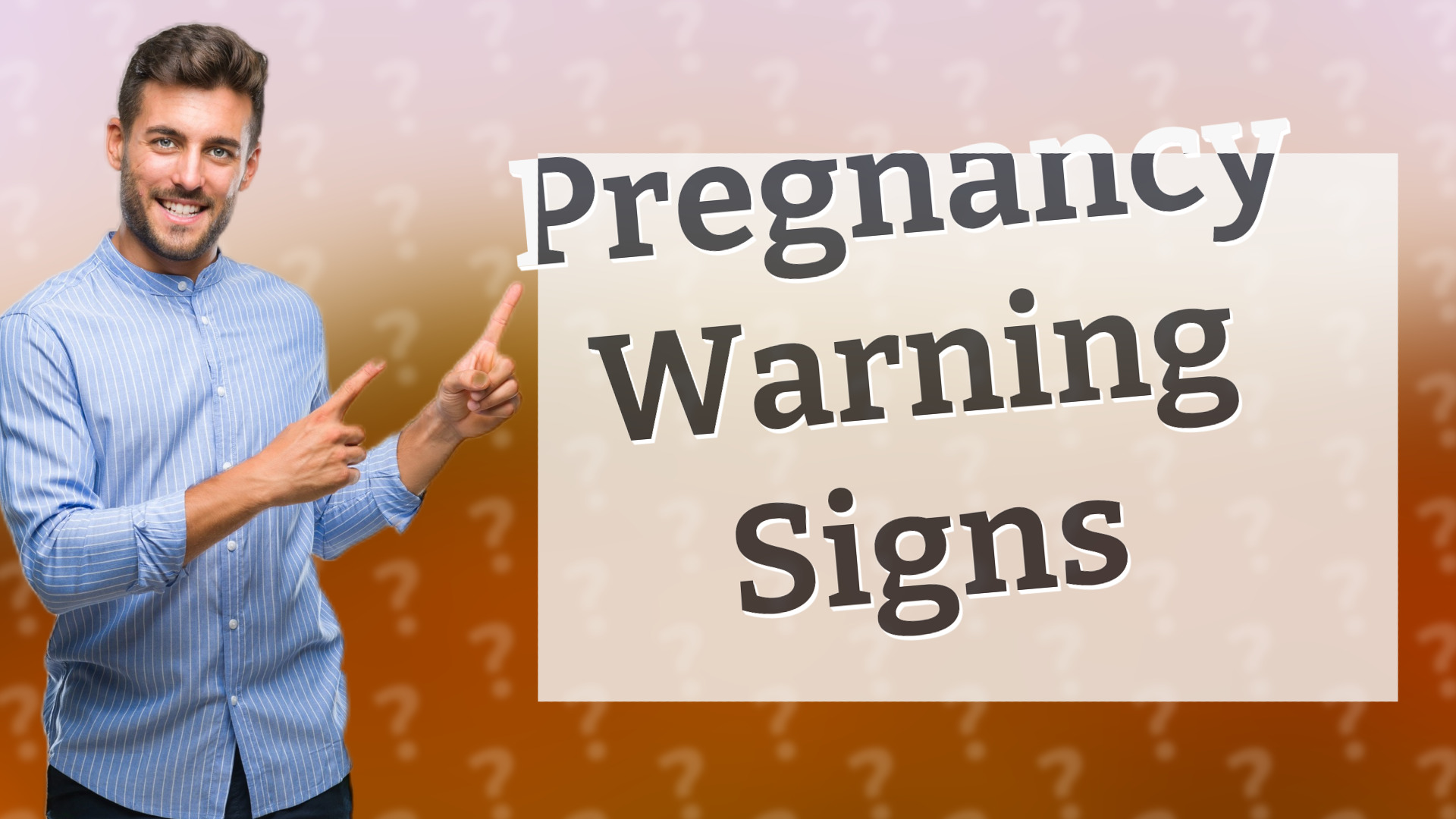 Pregnancy Warning Signs