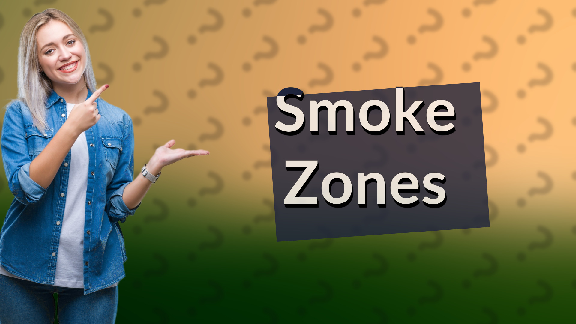 Smoke Zones