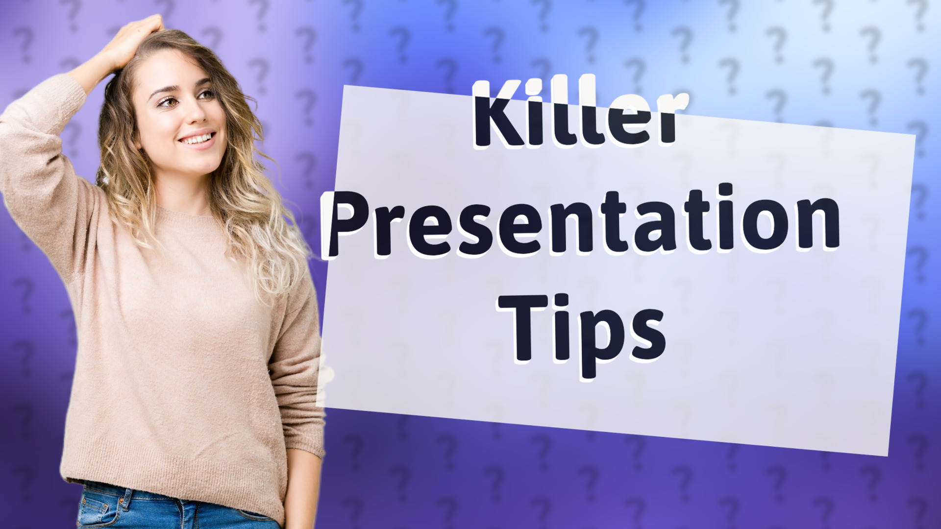 Killer Presentation Tips